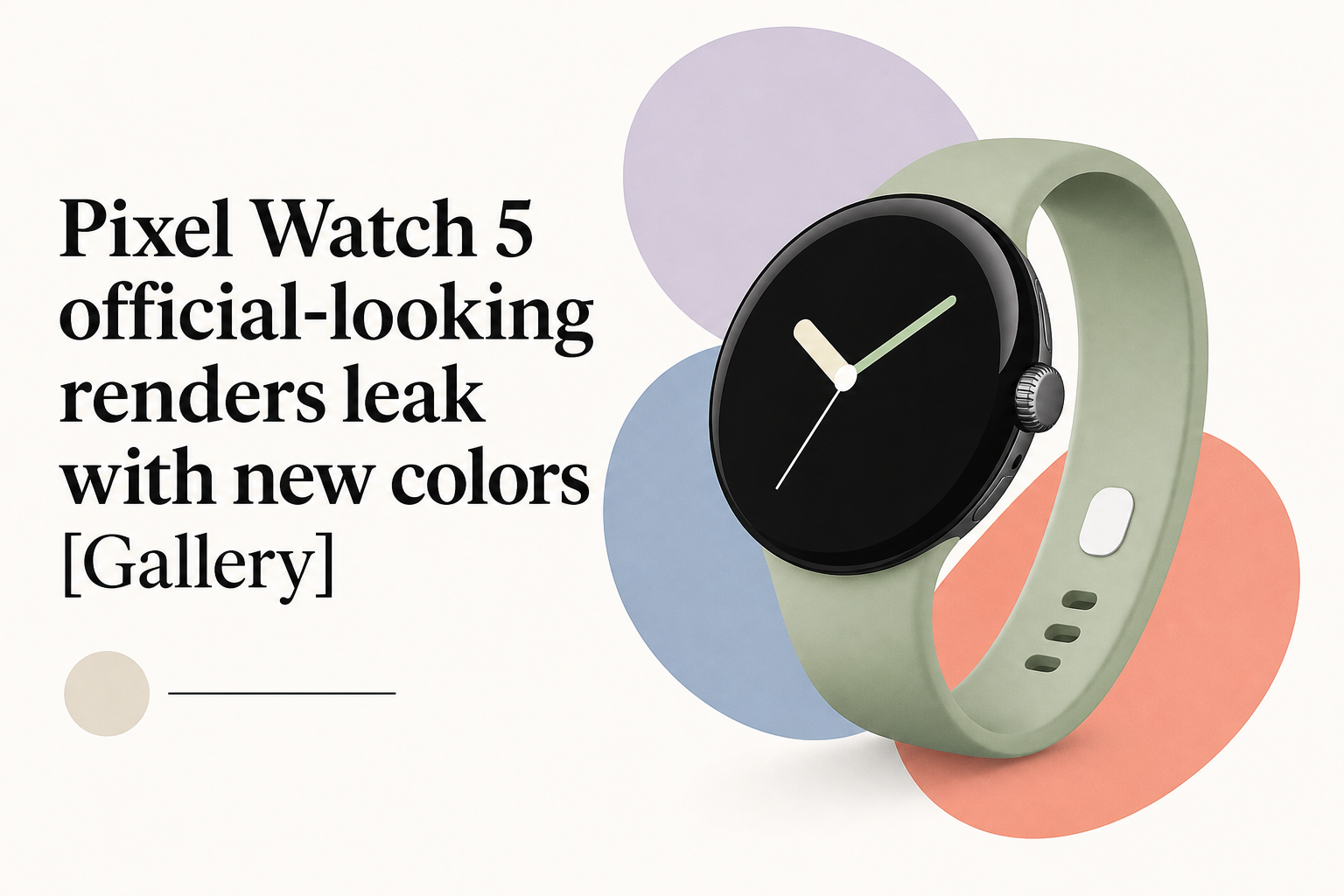 Pixel Watch 5 official-looking renders leak with new colors [Gallery]