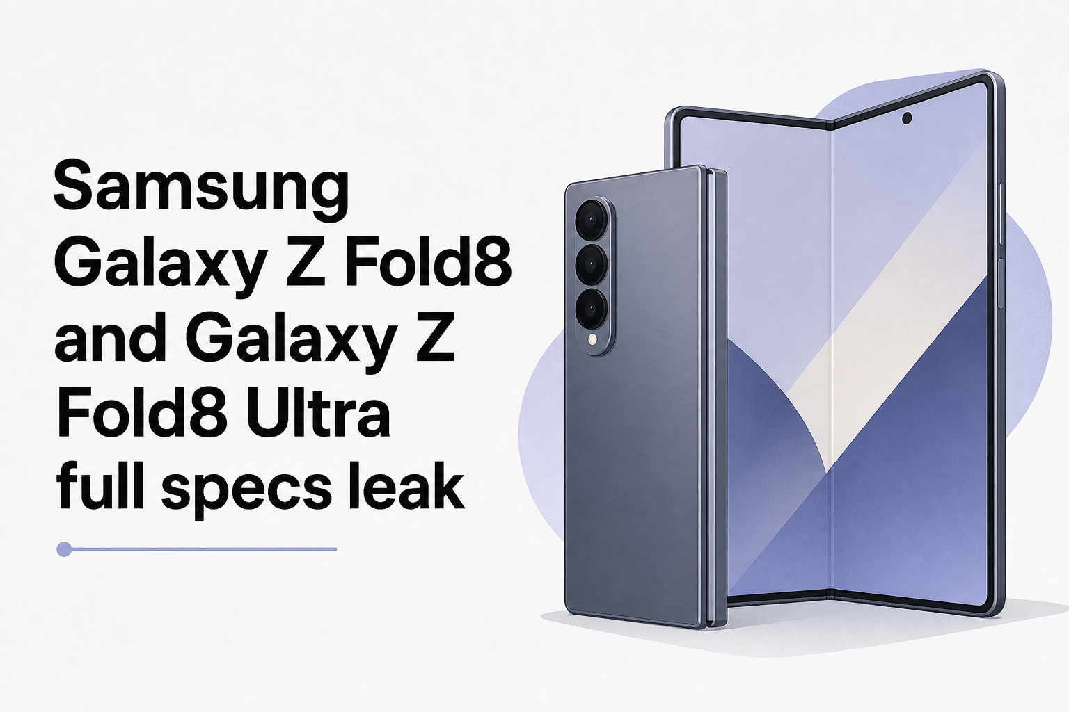 Samsung Galaxy Z Fold8 and Galaxy Z Fold8 Ultra full specs leak