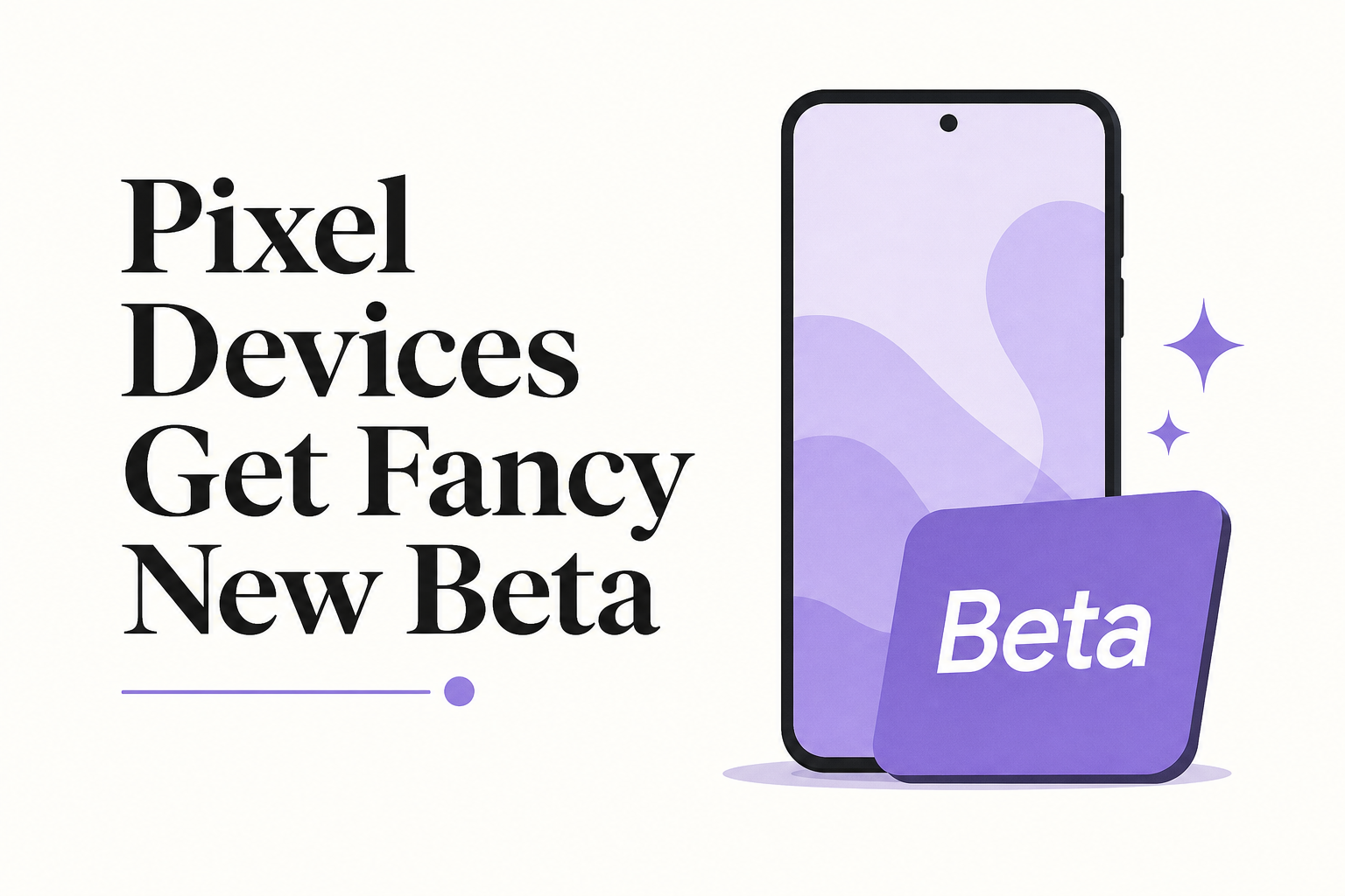 Pixel Devices Get Fancy New Beta