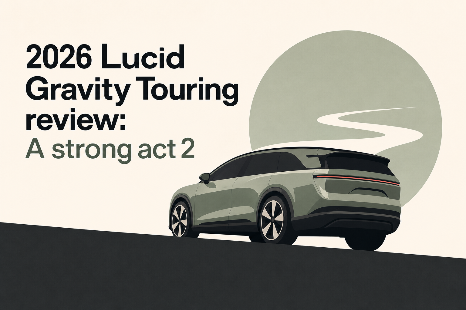 2026 Lucid Gravity Touring review: A strong act 2