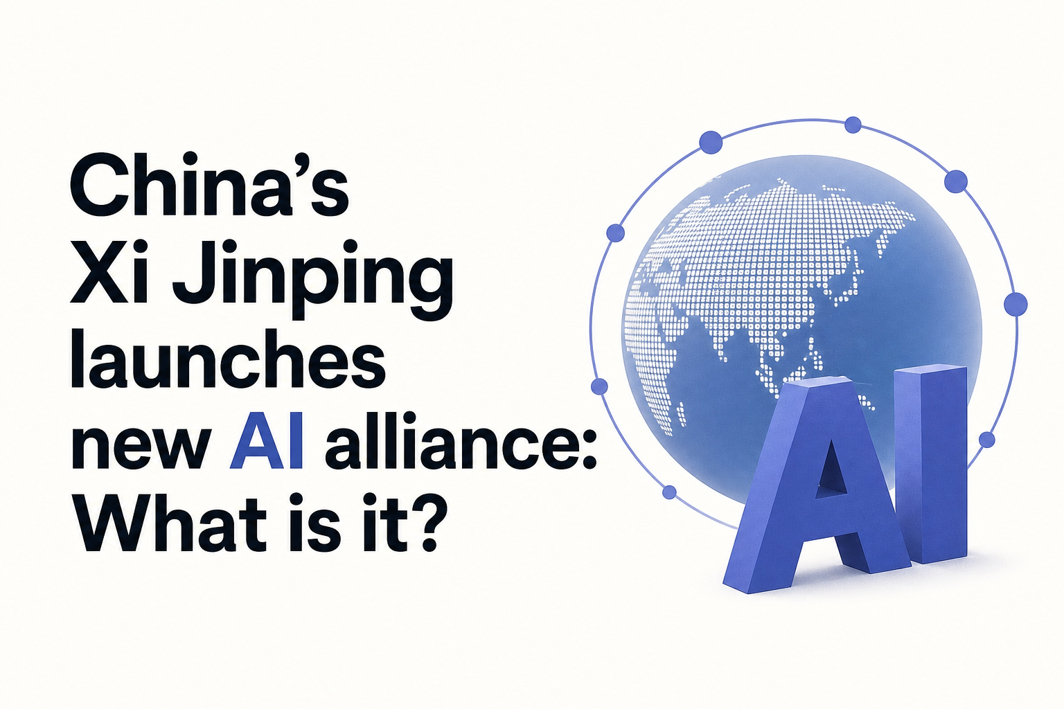 China’s Xi Jinping launches new AI alliance: What is it?