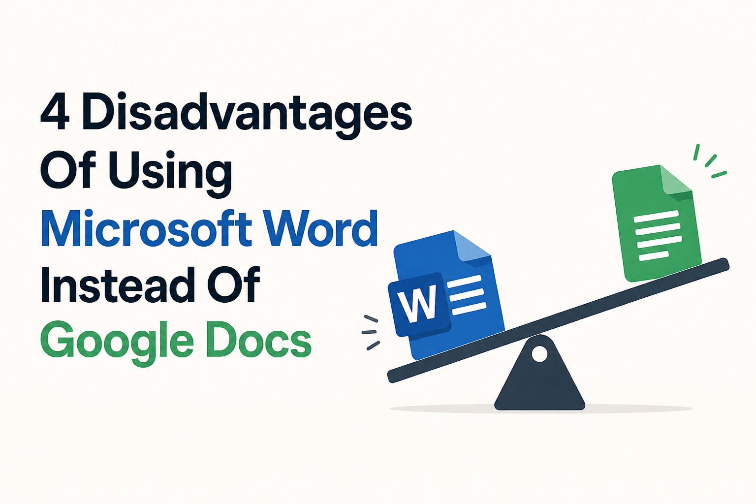 4 Disadvantages Of Using Microsoft Word Instead Of Google Docs