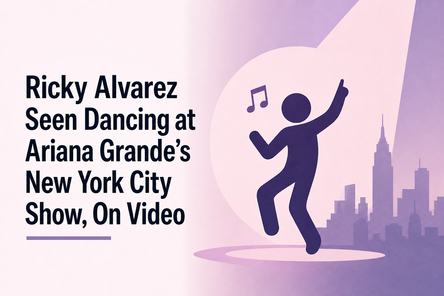 Ricky Alvarez Seen Dancing at Ariana Grande's New York City Show, On Video