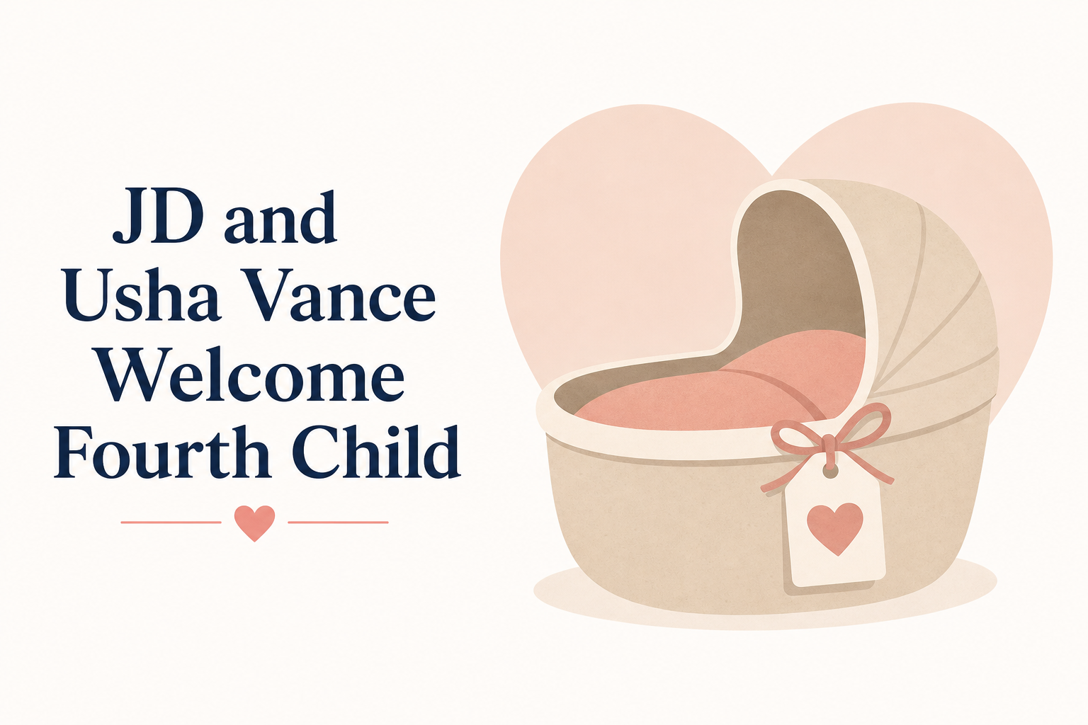 JD and Usha Vance Welcome Fourth Child
