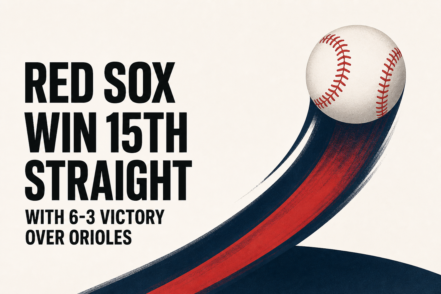 Red Sox win 15th straight with 6-3 victory over Orioles