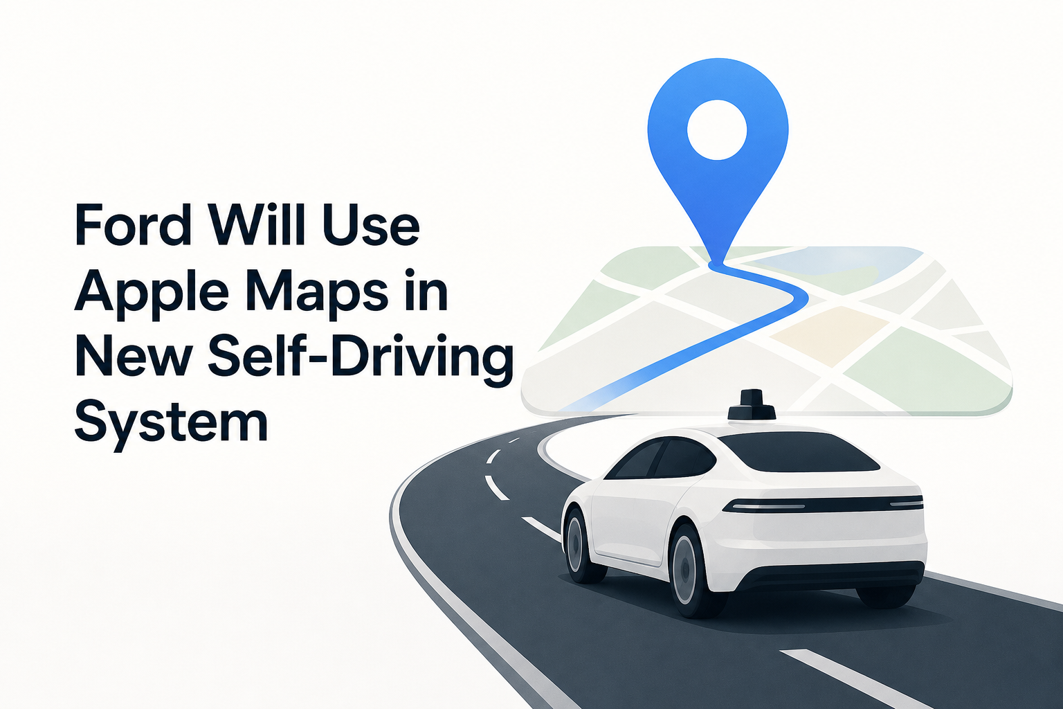Ford Will Use Apple Maps in New Self-Driving System