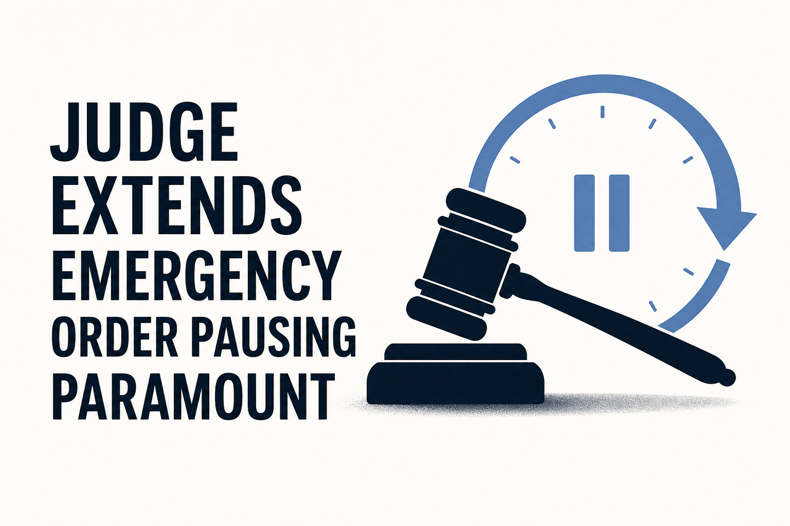 Judge Extends Emergency Order Pausing Paramount