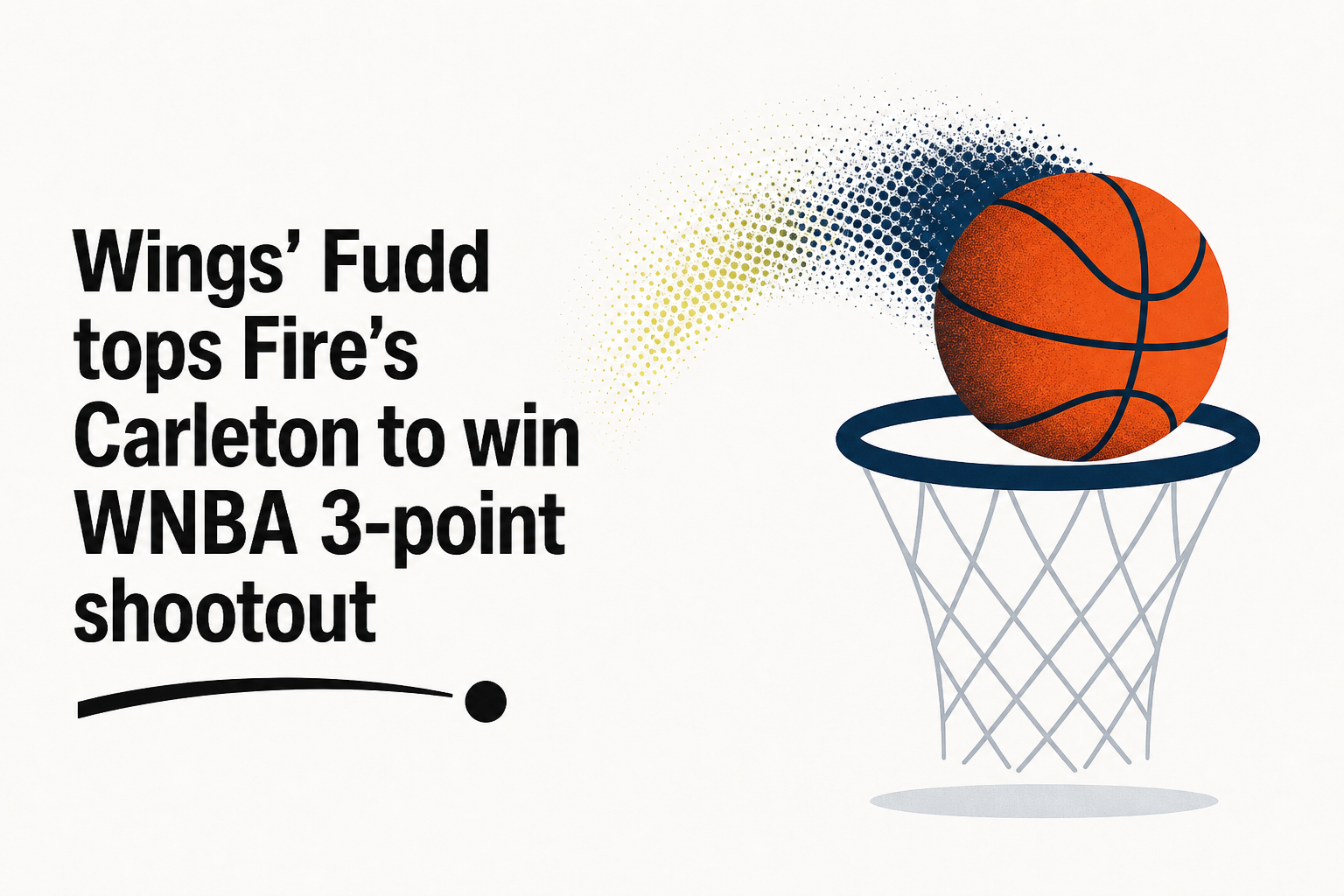 Wings' Fudd tops Fire's Carleton to win WNBA 3-point shootout