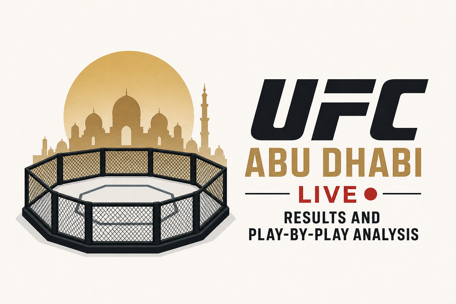 UFC Abu Dhabi live results and play-by-play analysis