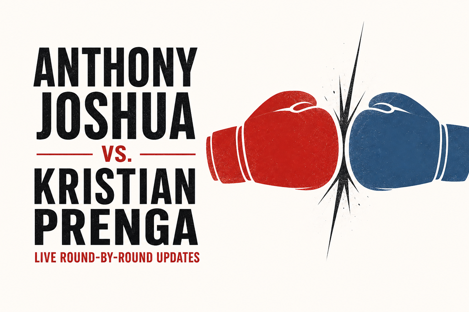 Anthony Joshua vs. Kristian Prenga live round-by-round updates