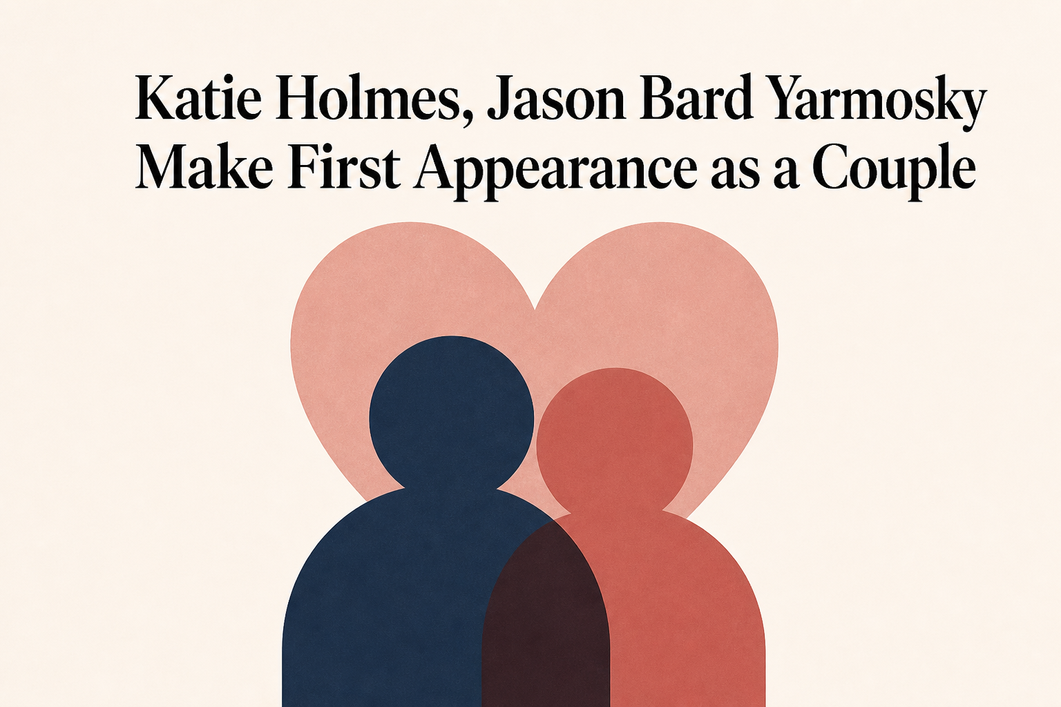 Katie Holmes, Jason Bard Yarmosky Make First Appearance as a Couple