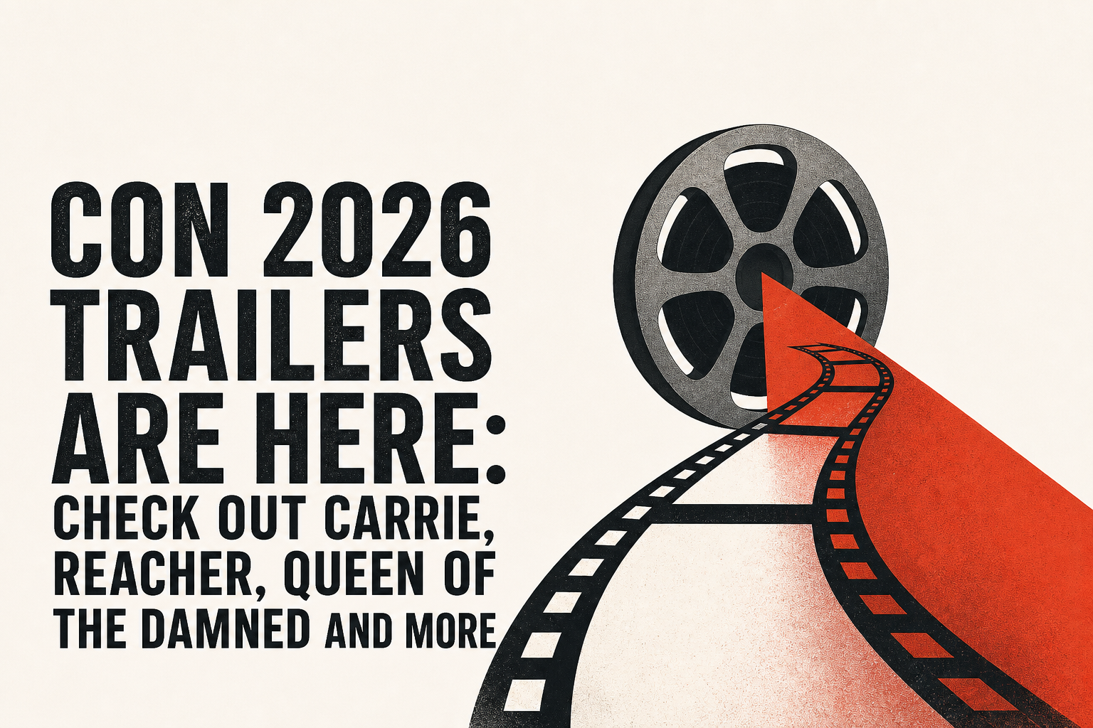 Con 2026 Trailers Are Here: Check Out Carrie, Reacher, Queen of the Damned and More
