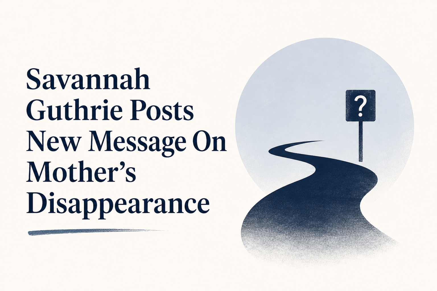 Savannah Guthrie Posts New Message On Mother's Disappearance
