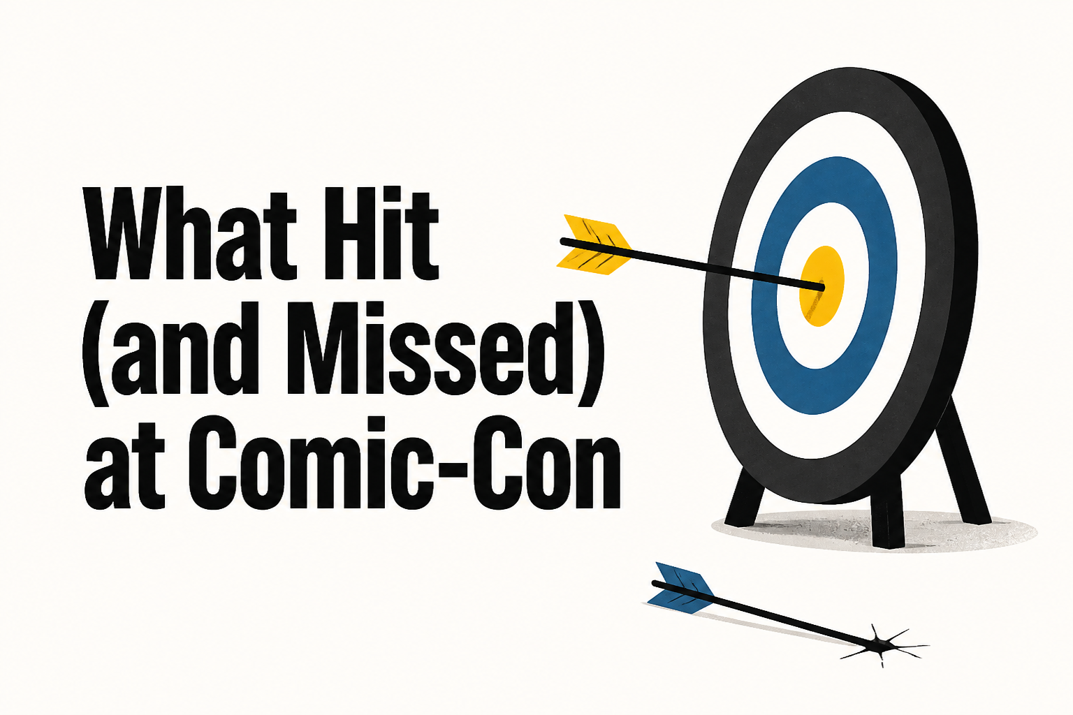 What Hit (and Missed) at Comic-Con