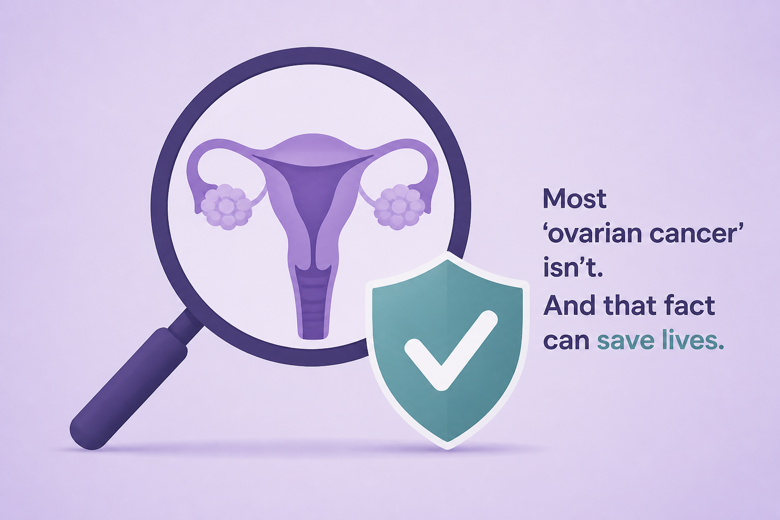 Most ‘ovarian cancer’ isn’t. And that fact can save lives