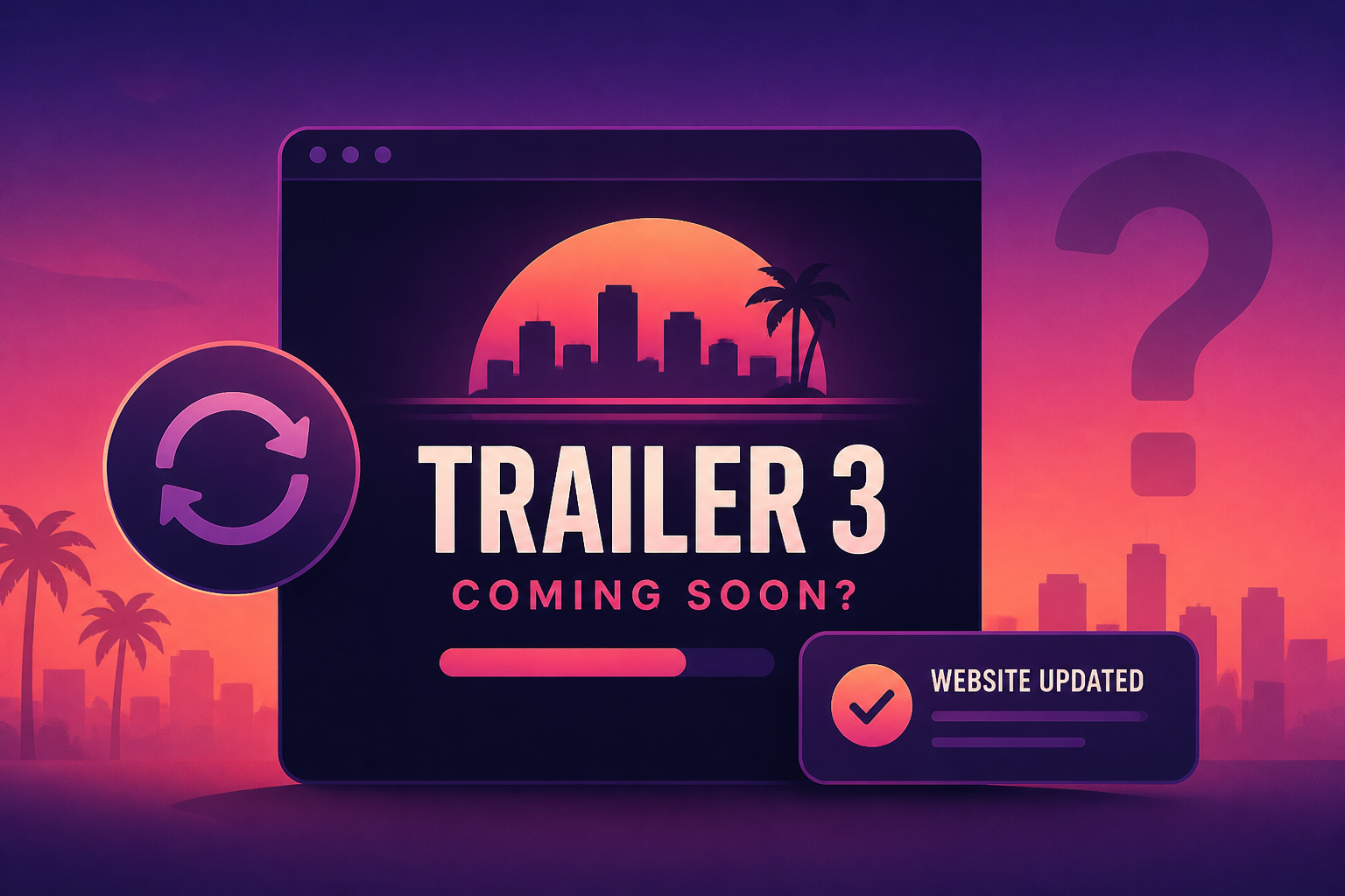 GTA Fans Think Trailer 3 Is Close After Multiple Website Updates