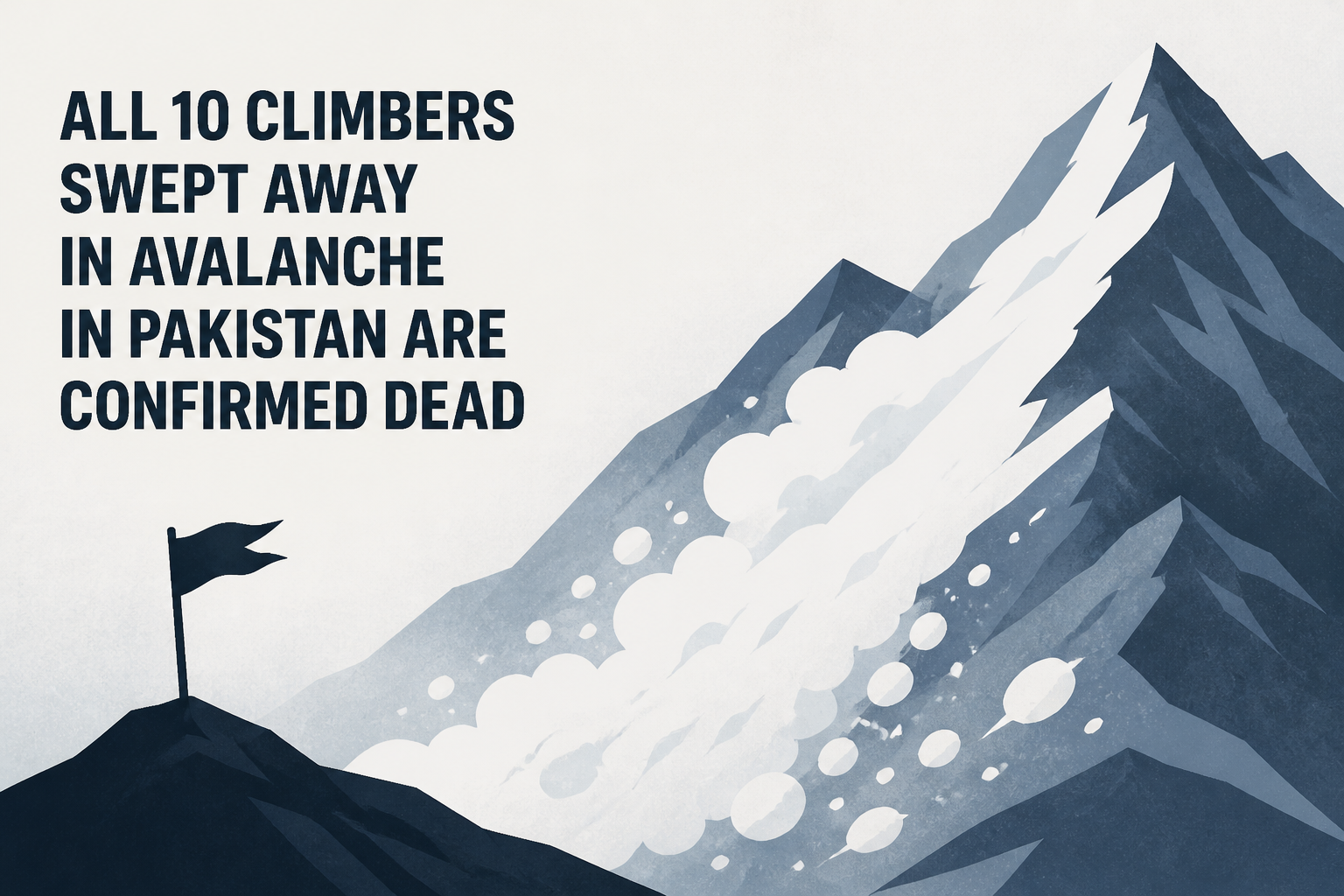 All 10 climbers swept away in avalanche in Pakistan are confirmed dead