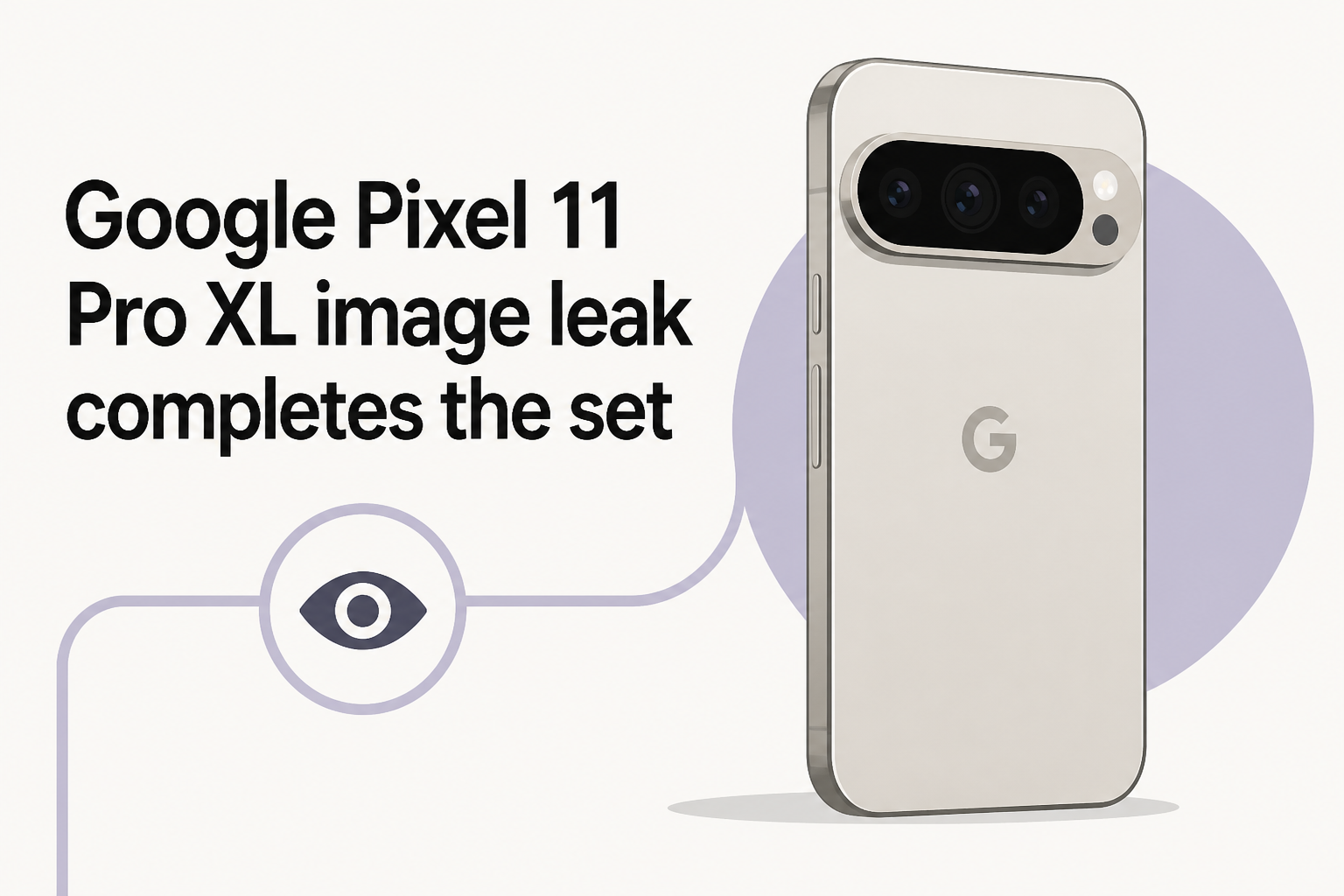 Google Pixel 11 Pro XL image leak completes the set