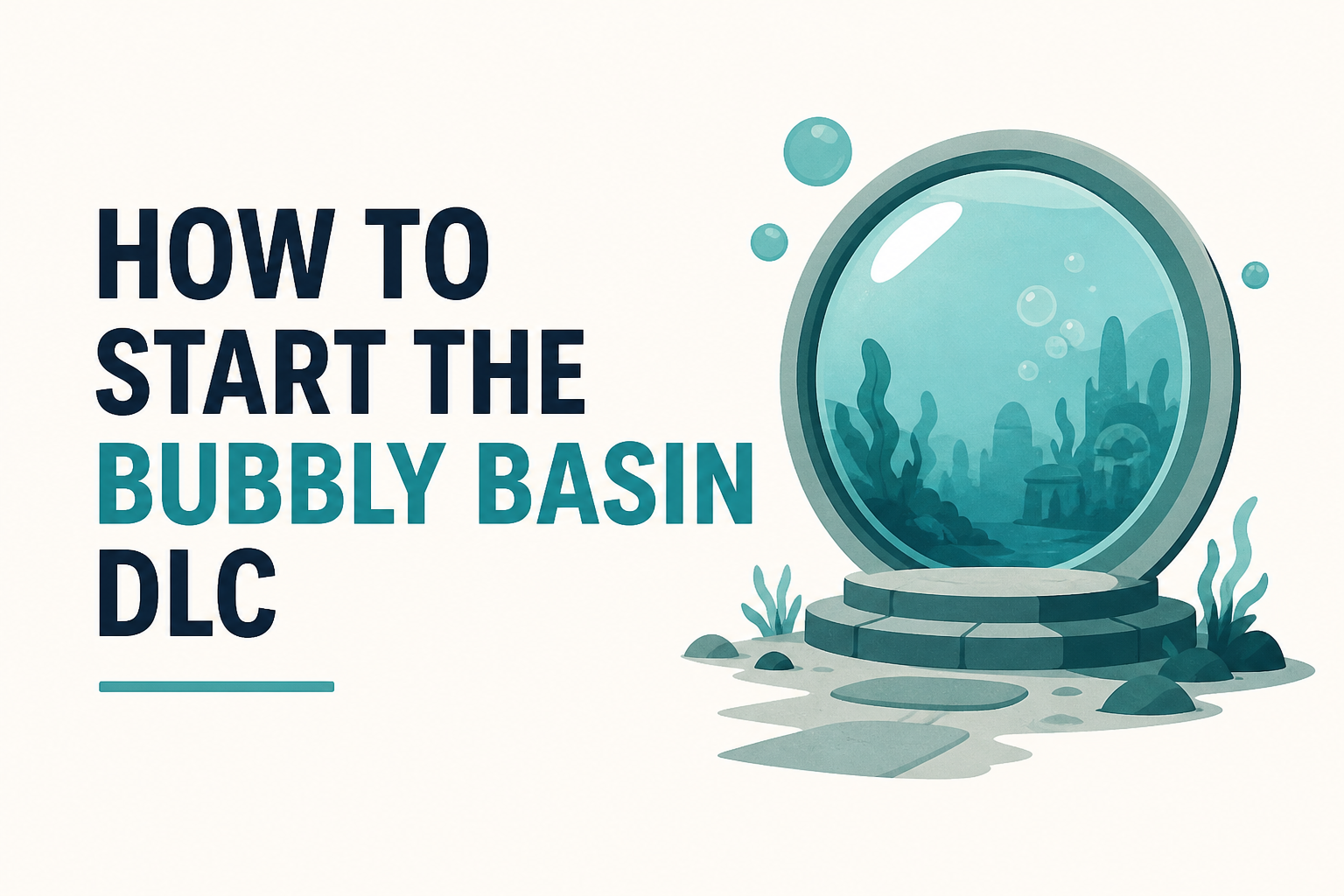 How to start the Bubbly Basin DLC
