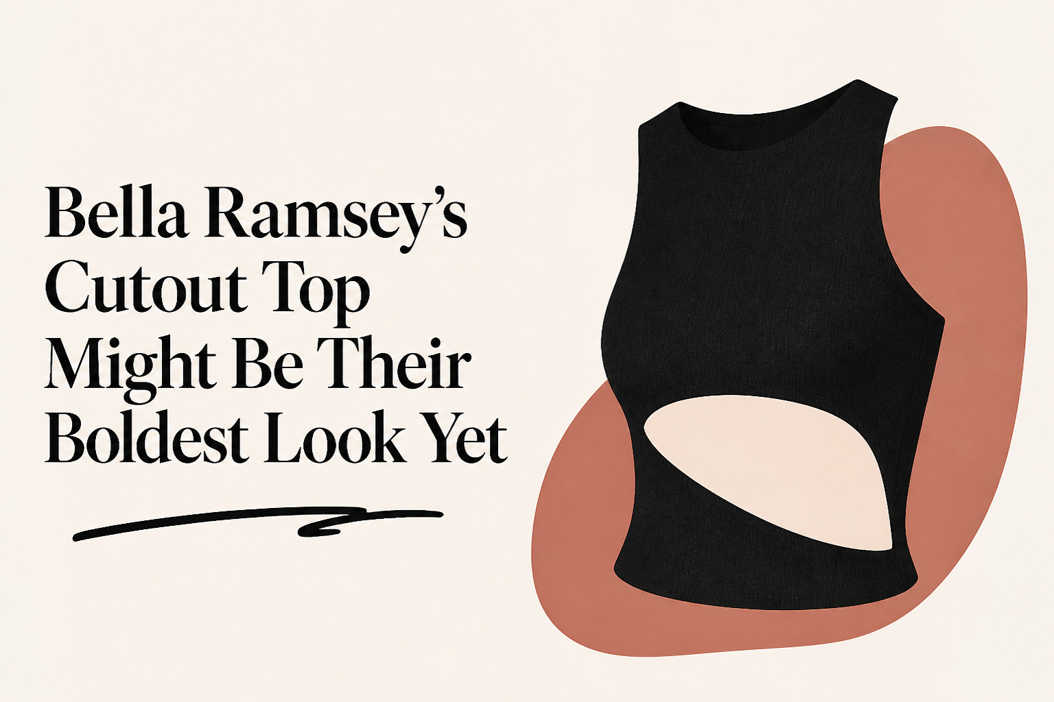 Bella Ramsey’s Cutout Top Might Be Their Boldest Look Yet