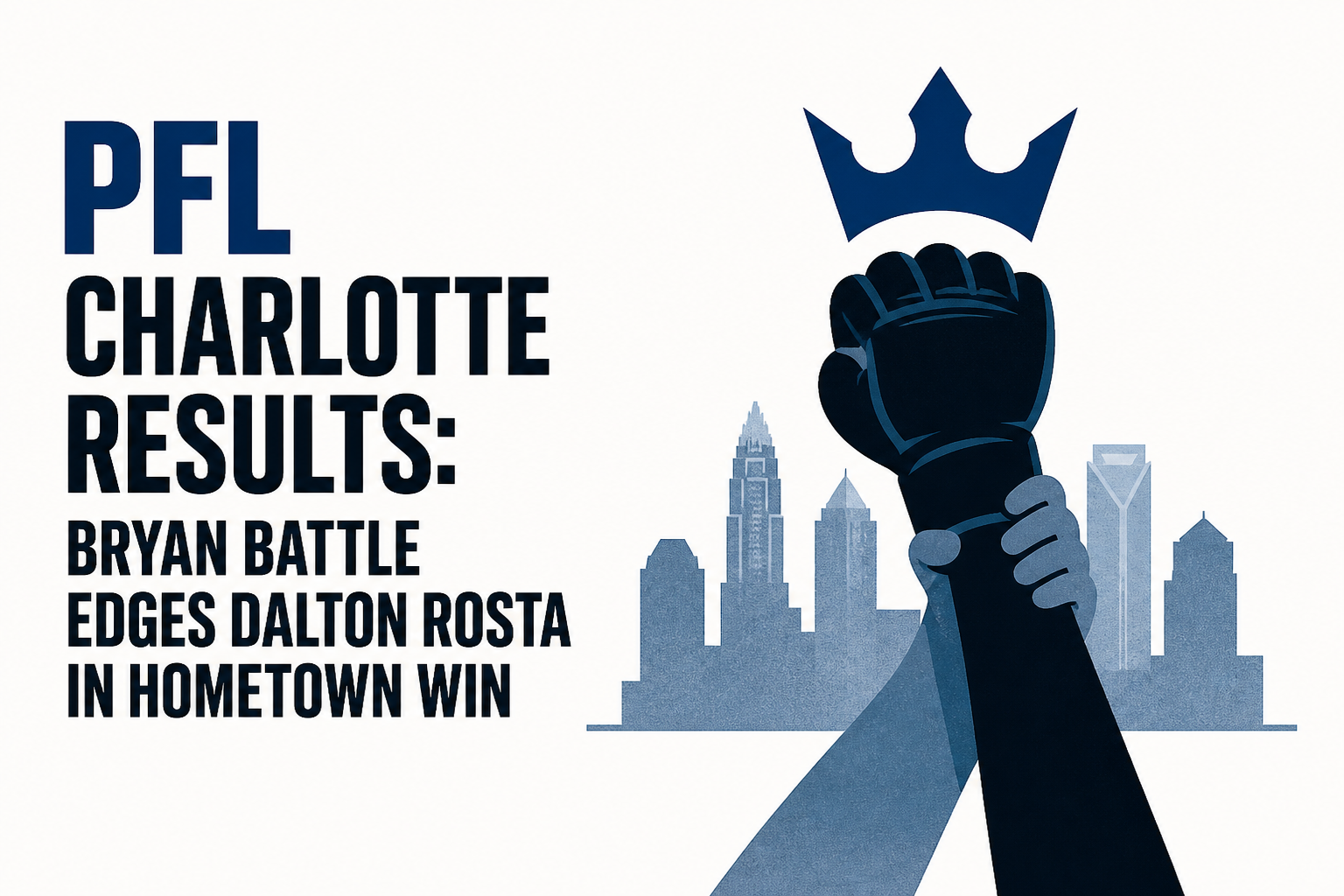 PFL Charlotte results: Bryan Battle edges Dalton Rosta in hometown win