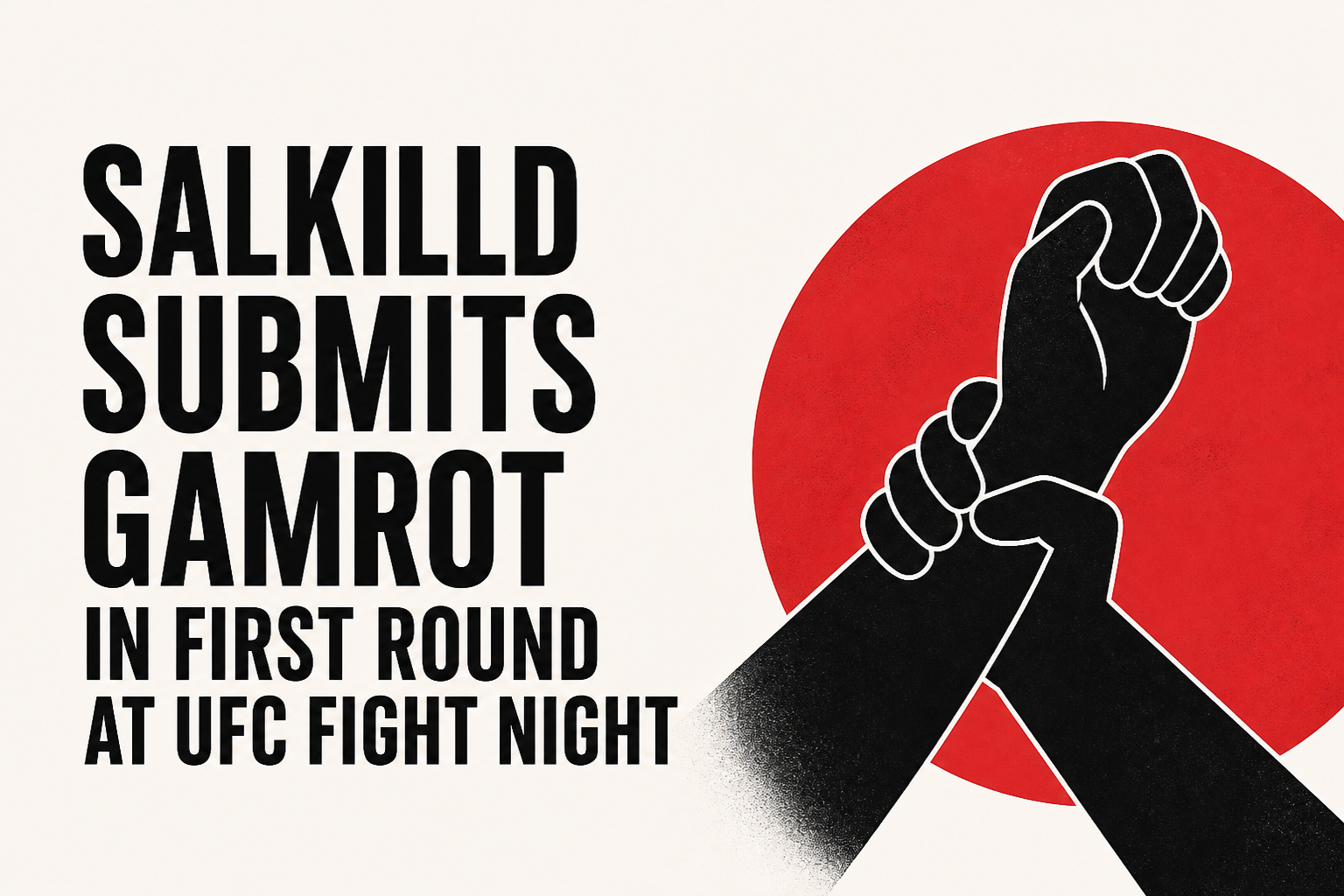 Salkilld submits Gamrot in first round at UFC Fight Night