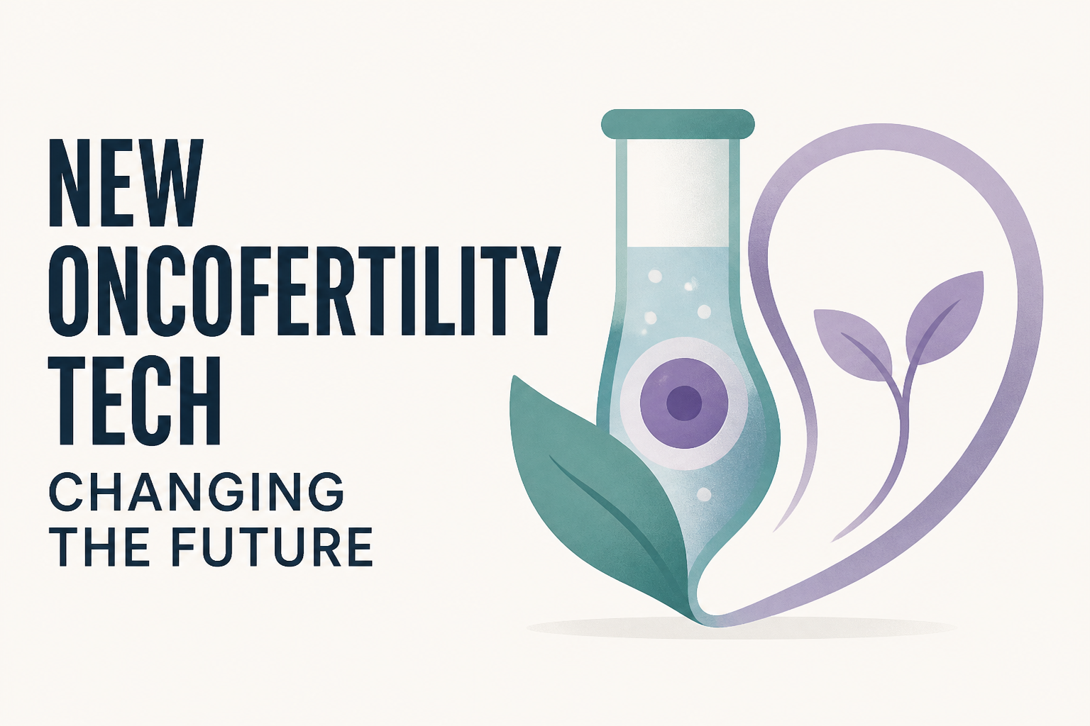 New oncofertility tech changing the future
