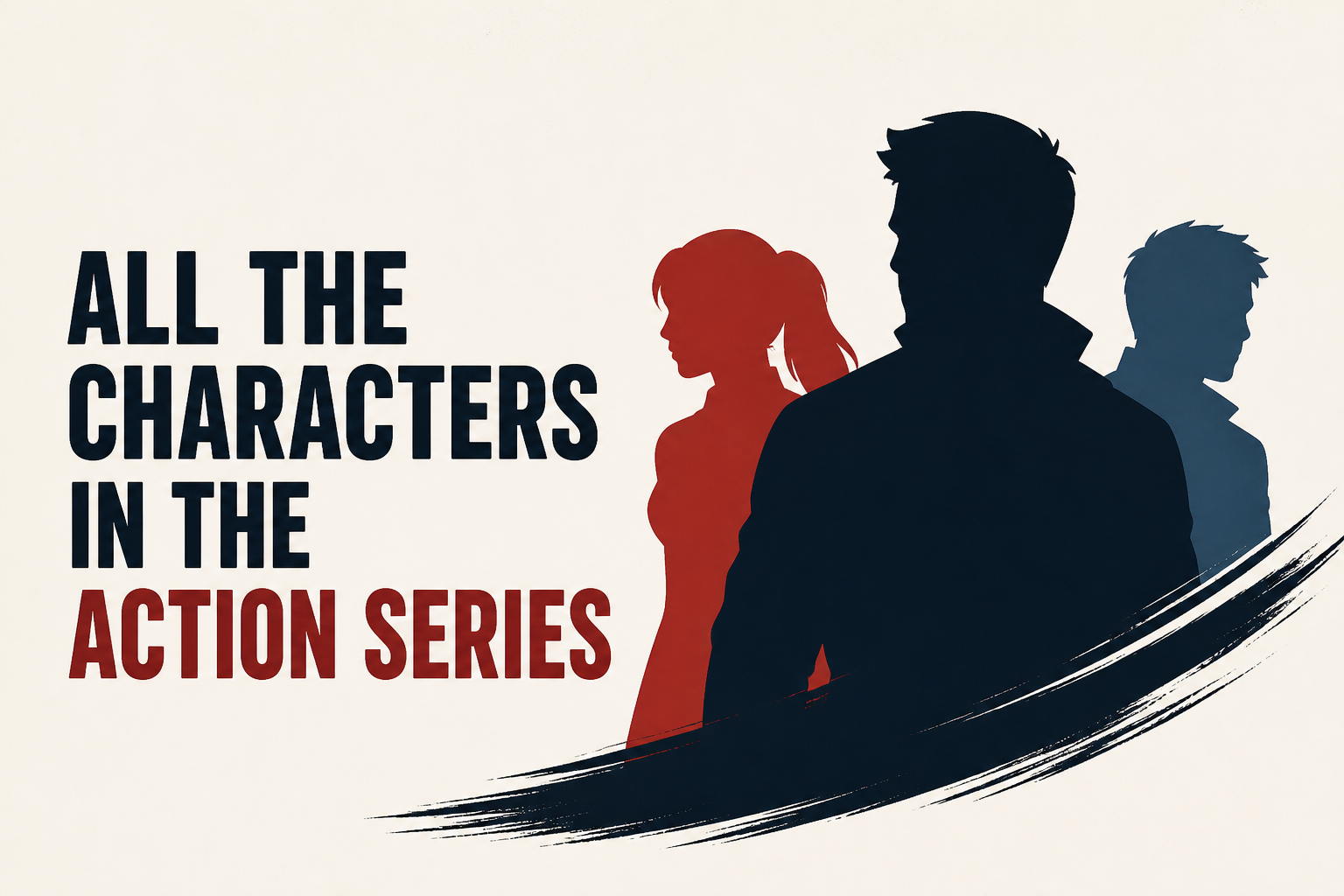 All the Characters in the Action Series