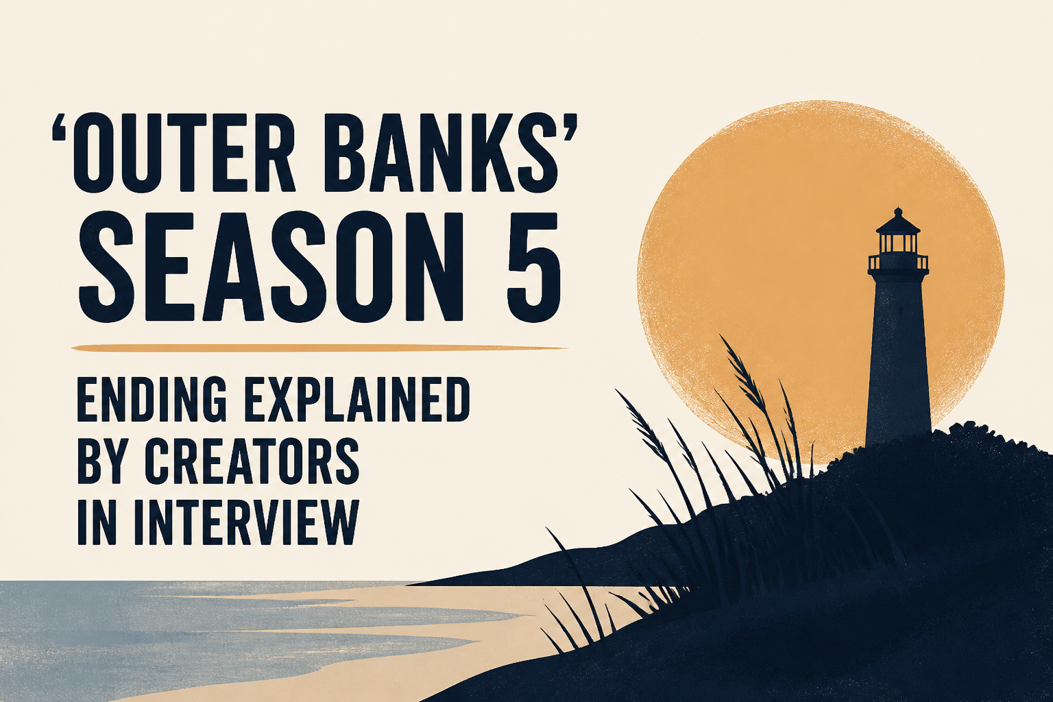 ‘Outer Banks’ Season 5 Ending Explained By Creators In Interview