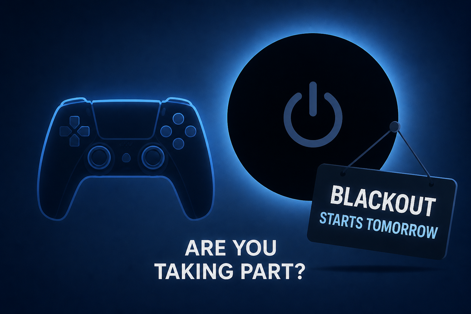 PlayStation Blackout Starts Tomorrow, But Are You Taking Part?