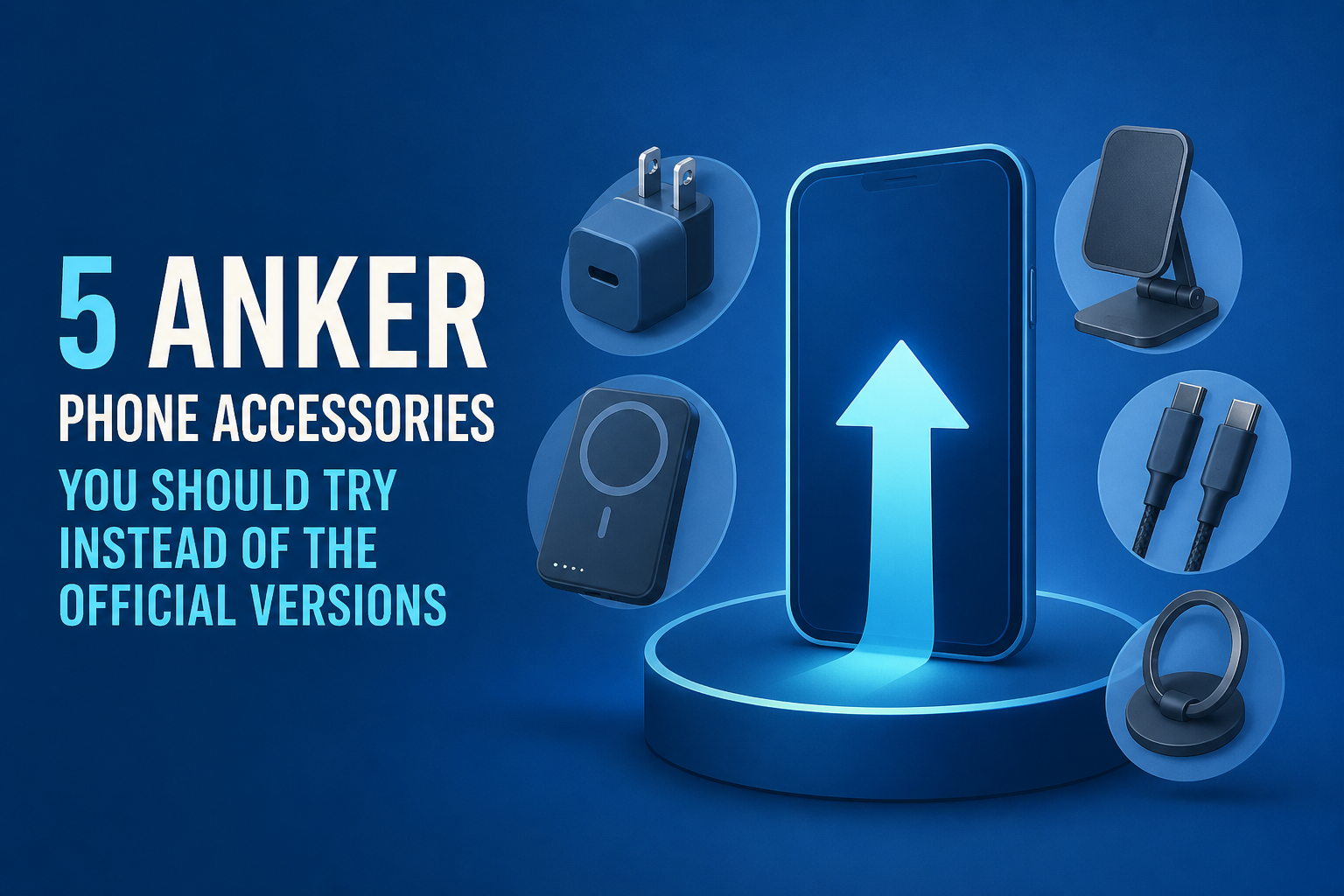 5 Anker Phone Accessories You Should Try Instead Of The Official Versions