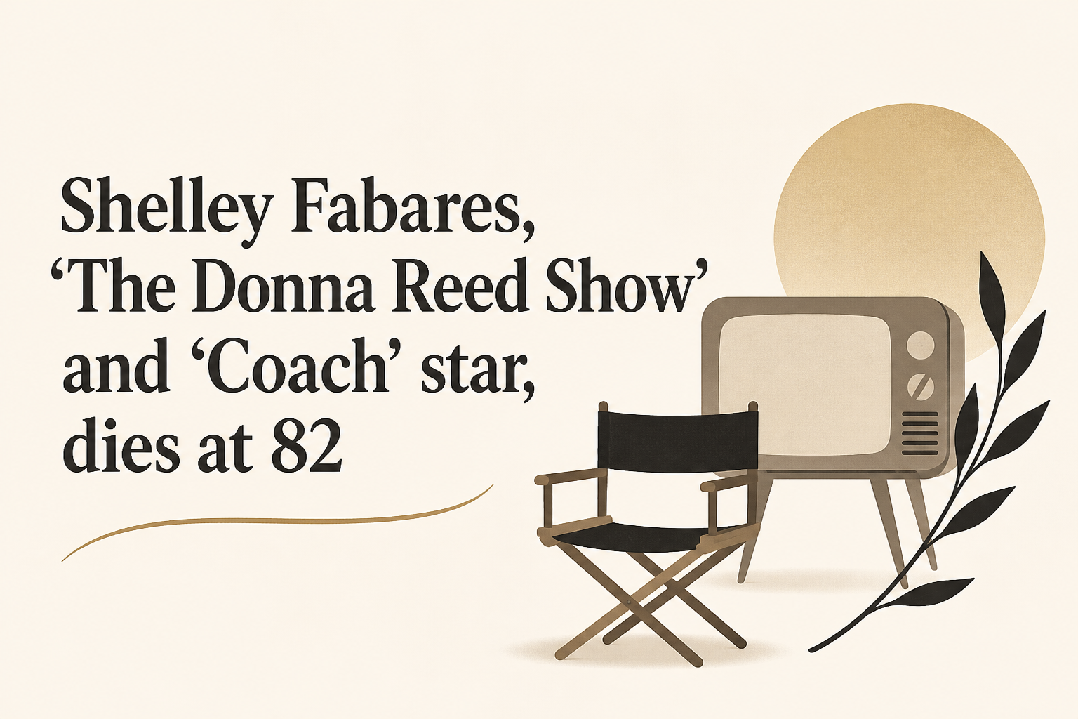 Shelley Fabares, 'The Donna Reed Show' and 'Coach' star, dies at 82