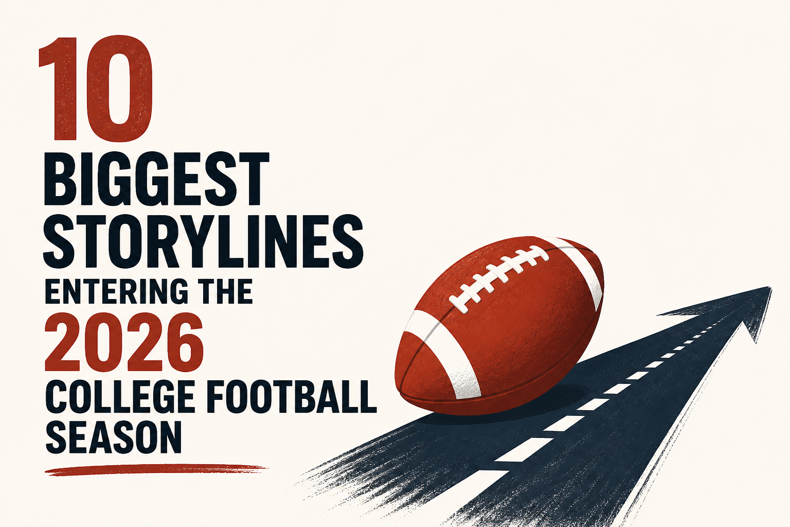 10 biggest storylines entering the 2026 college football season
