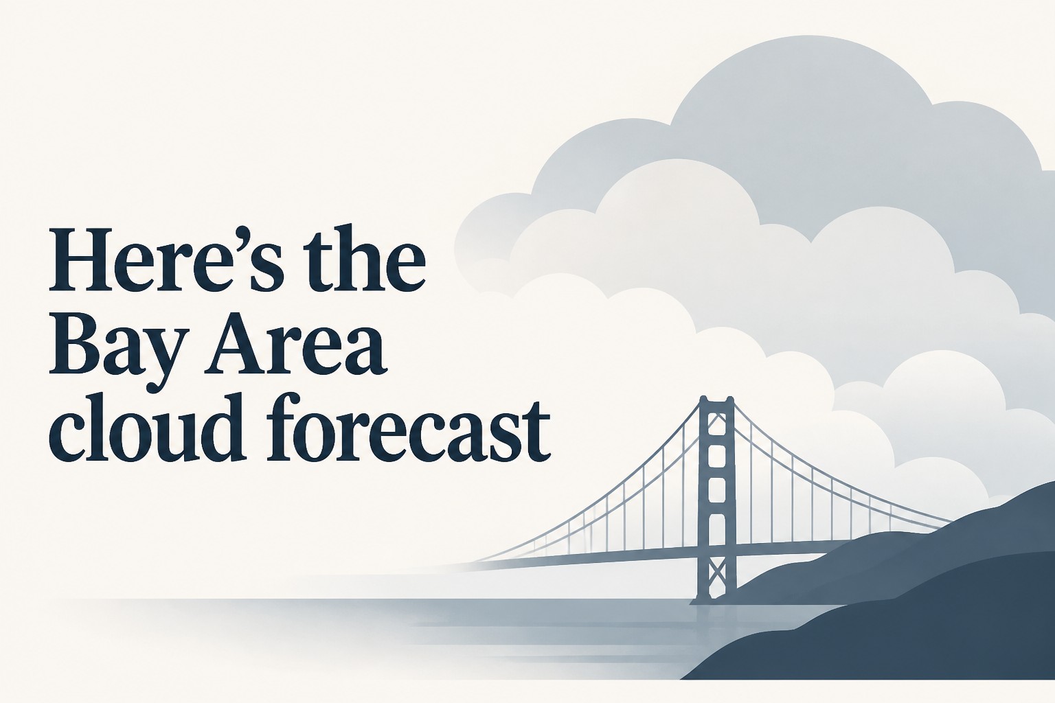 Here’s the Bay Area cloud forecast