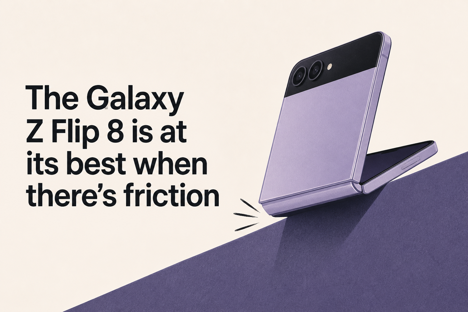 The Galaxy Z Flip 8 is at its best when there’s friction