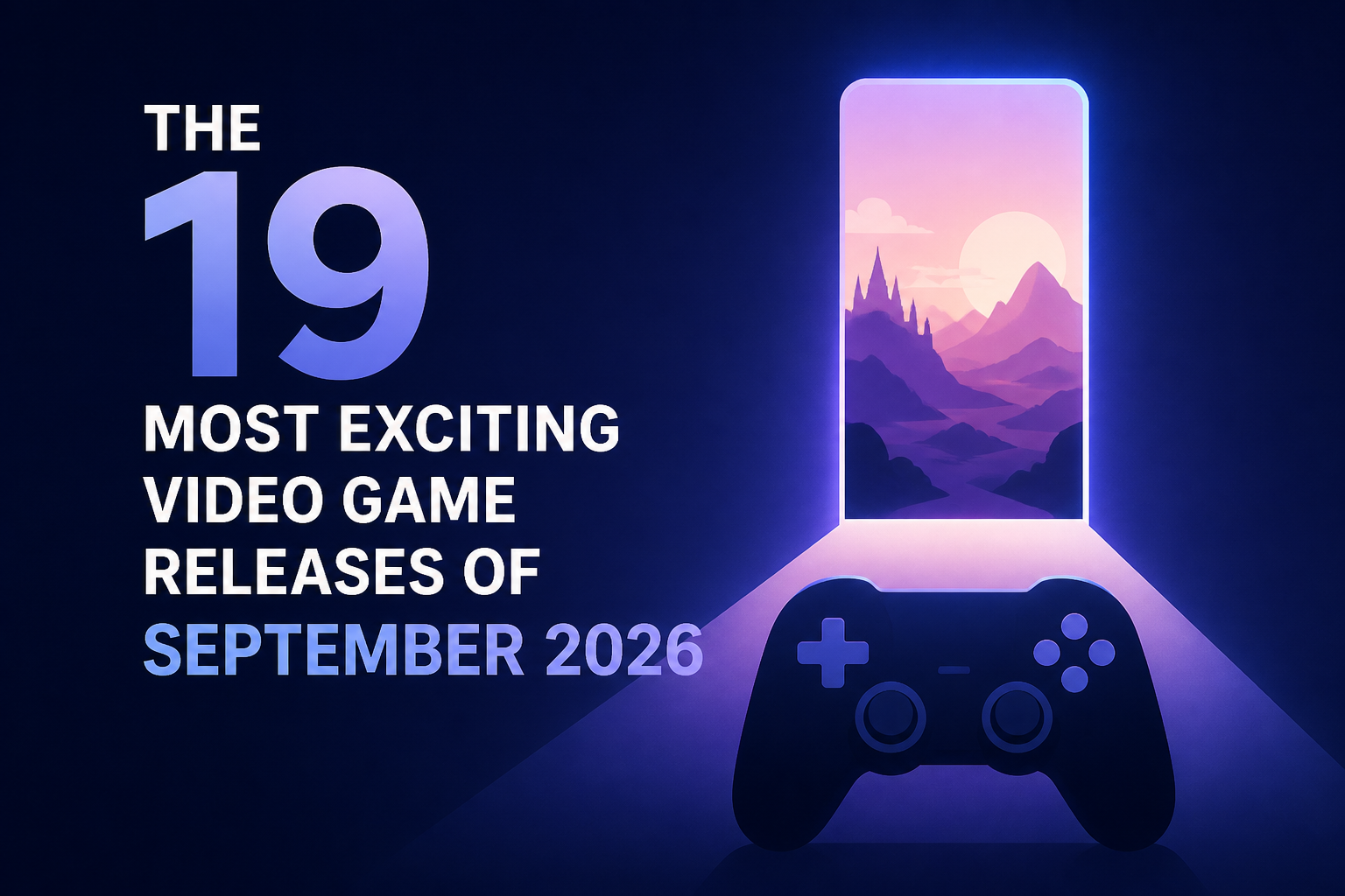 The 19 most exciting video game releases of September 2026