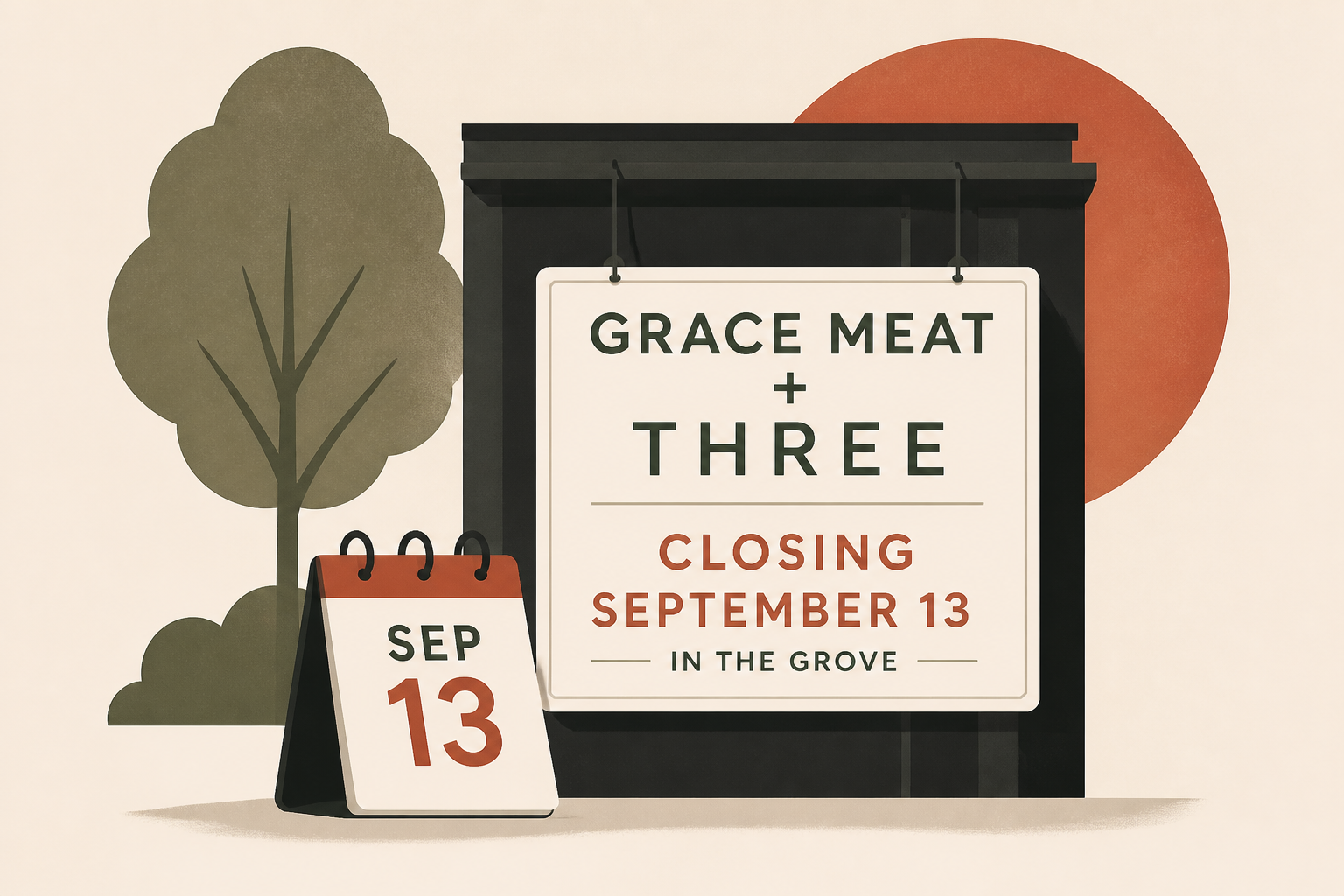 Grace Meat + Three closing September 13 in the Grove