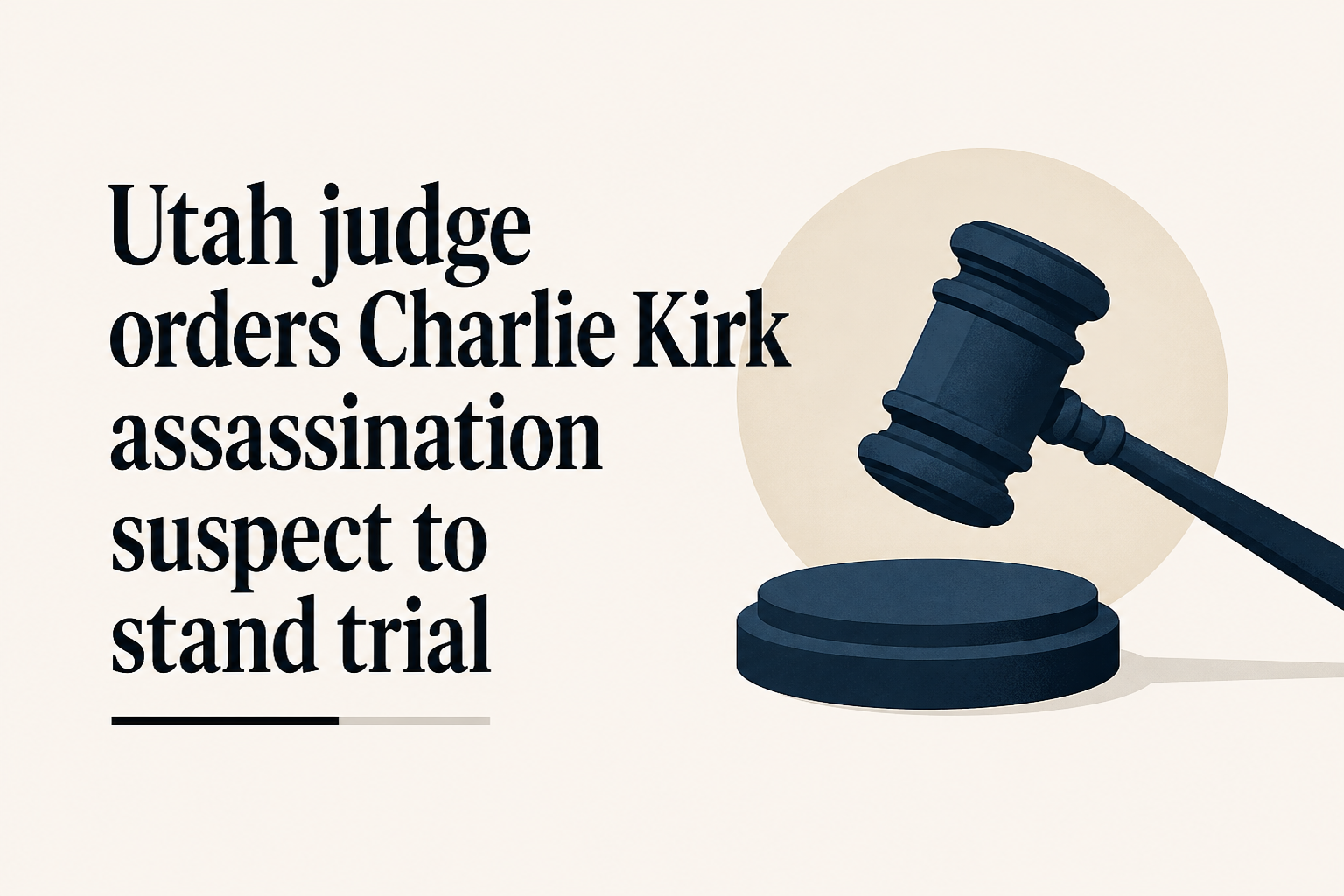 Utah judge orders Charlie Kirk assassination suspect to stand trial