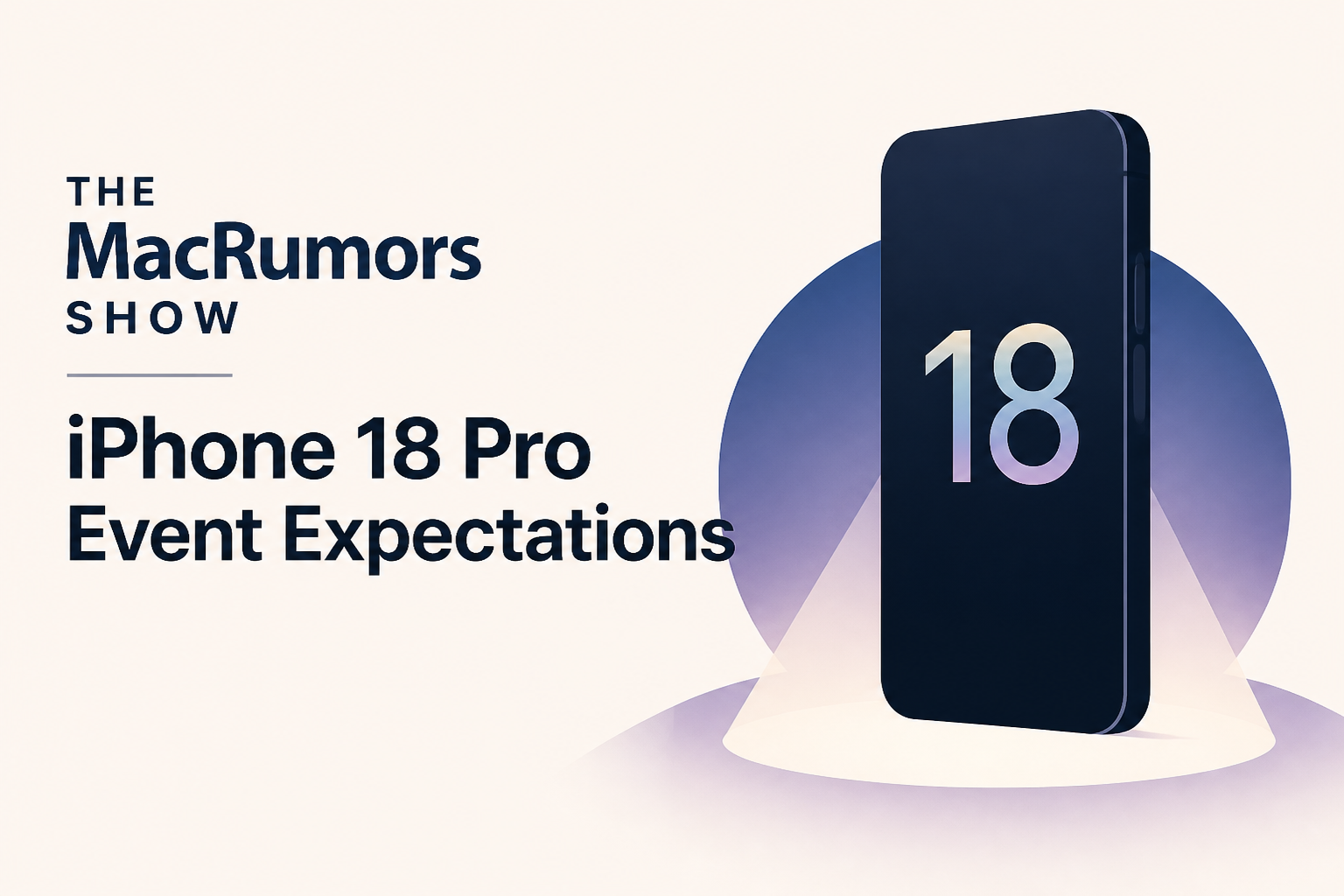 The MacRumors Show: iPhone 18 Pro Event Expectations