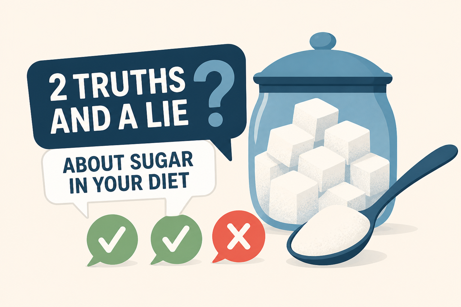 I’m a dietitian - let’s play 2 truths and a lie about sugar in your diet
