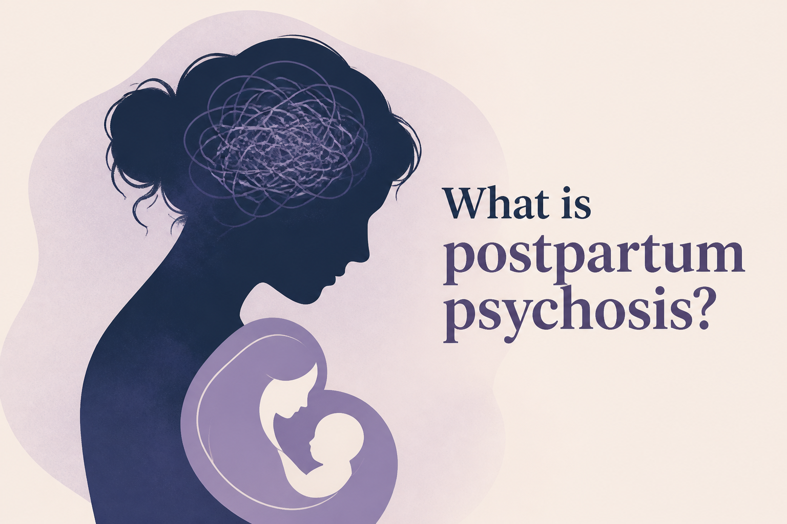 What is postpartum psychosis?