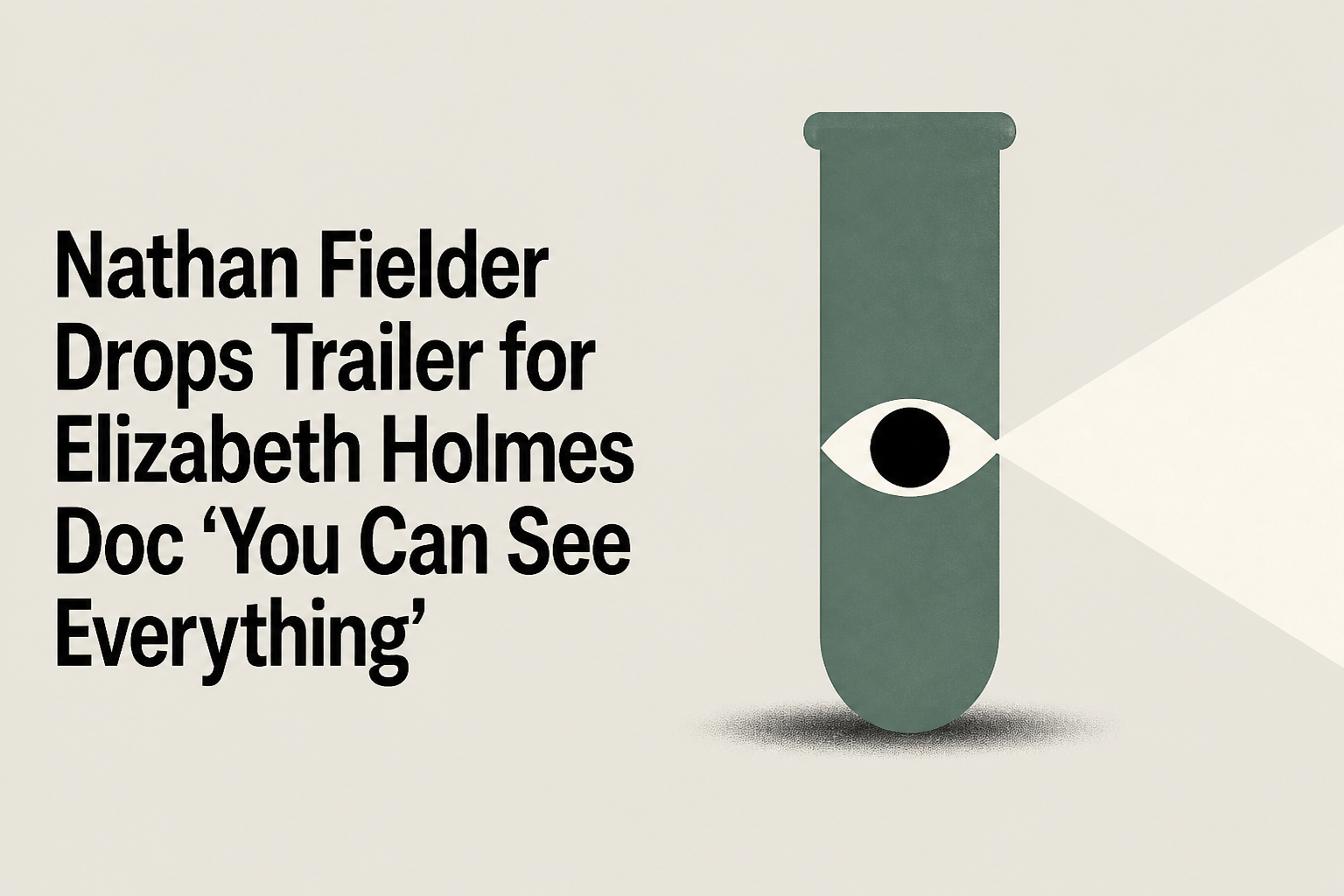 Nathan Fielder Drops Trailer for Elizabeth Holmes Doc 'You Can See Everything'
