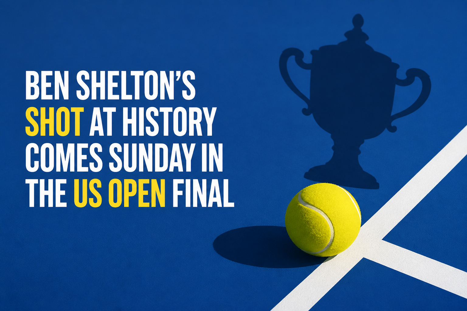 Ben Shelton's shot at history comes Sunday in the US Open final