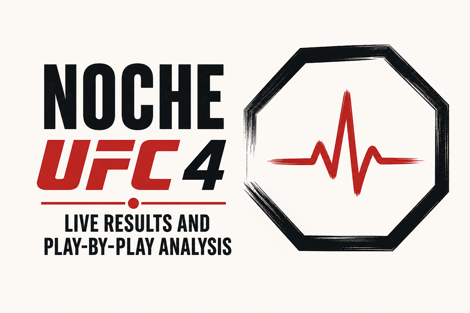Noche UFC 4 live results and play-by-play analysis