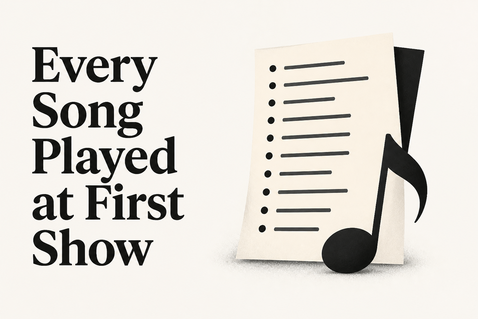 Every Song Played at First Show