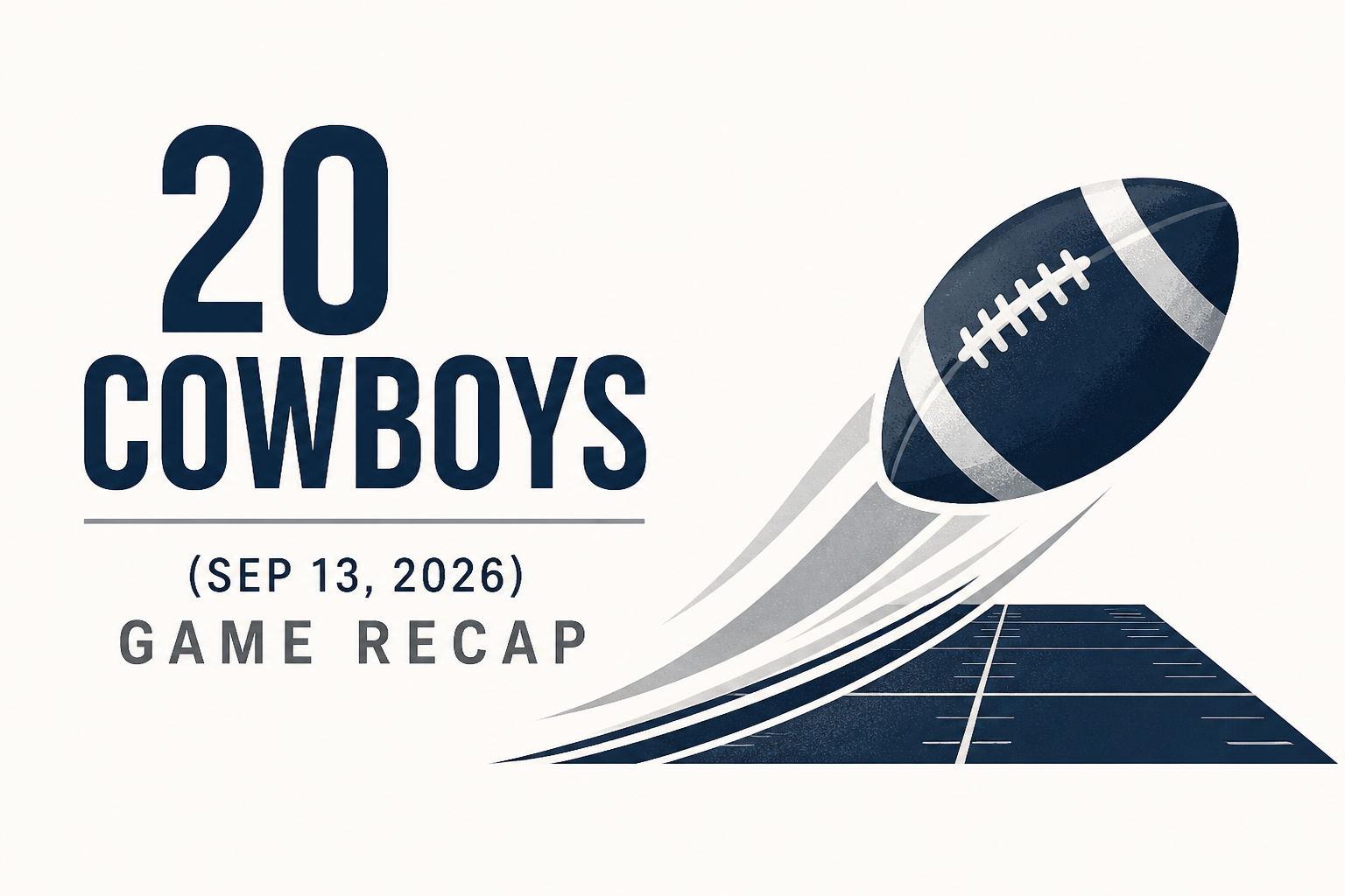 20 Cowboys (Sep 13, 2026) Game Recap
