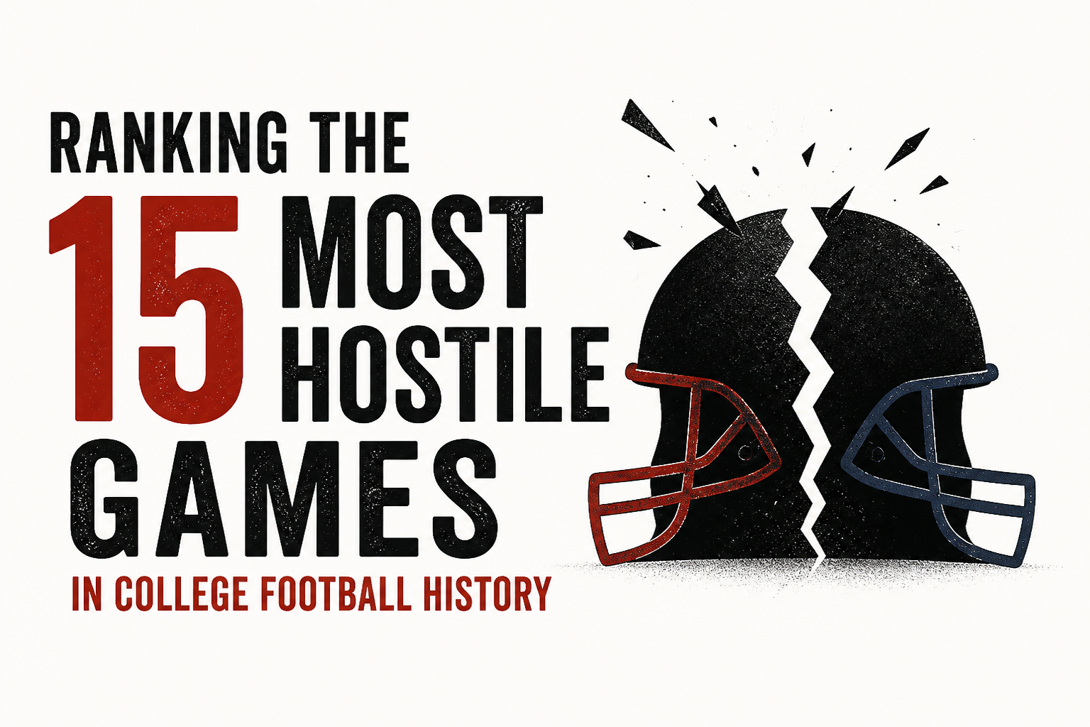 Ranking the 15 Most Hostile Games in College Football History