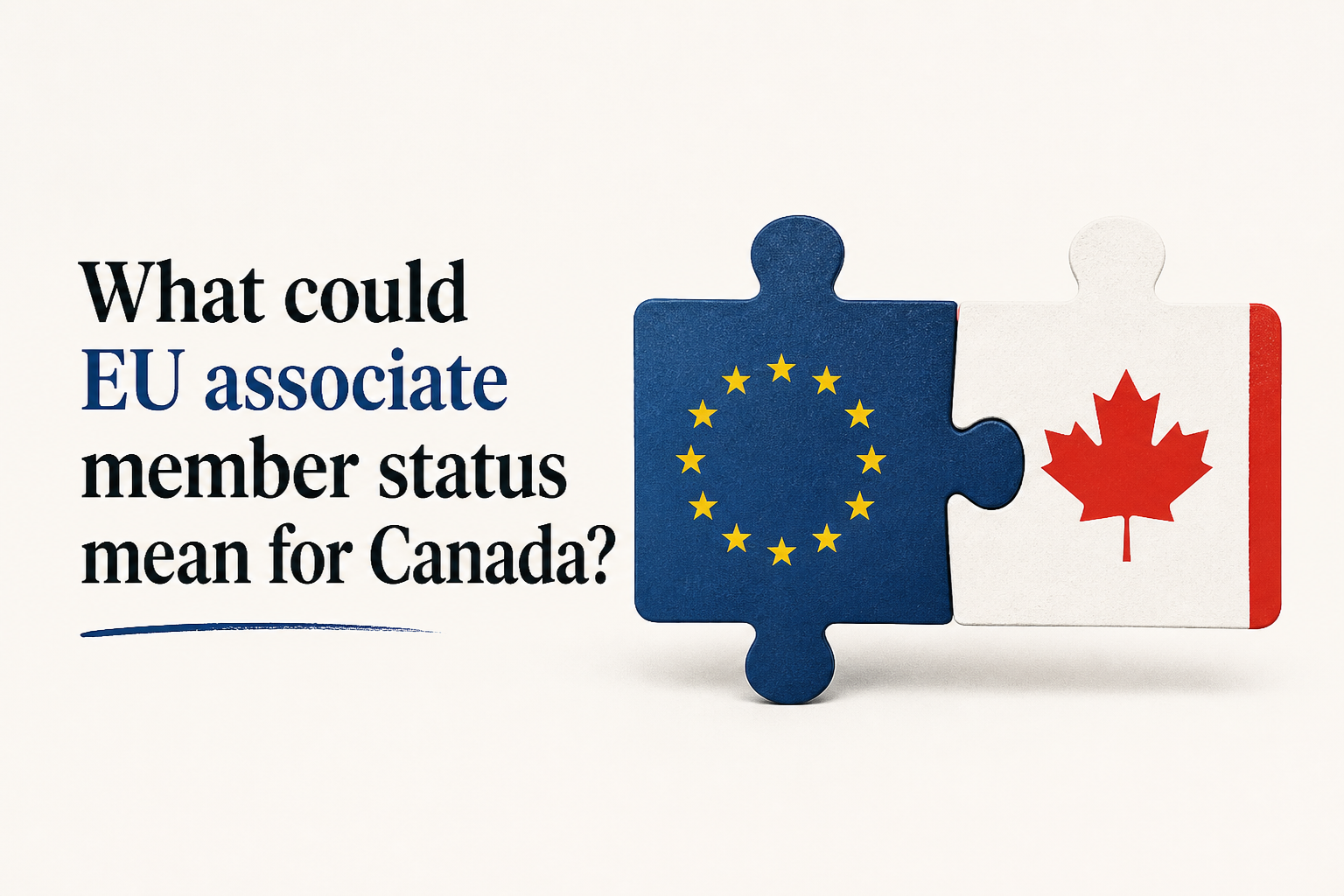 What could EU associate member status mean for Canada?