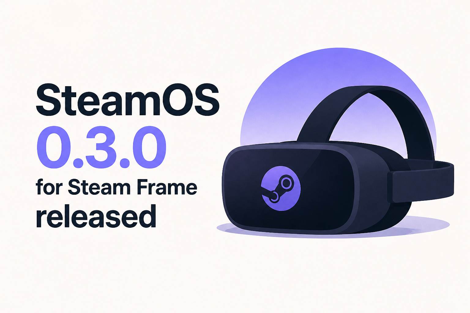 SteamOS 0.3.0 for Steam Frame released