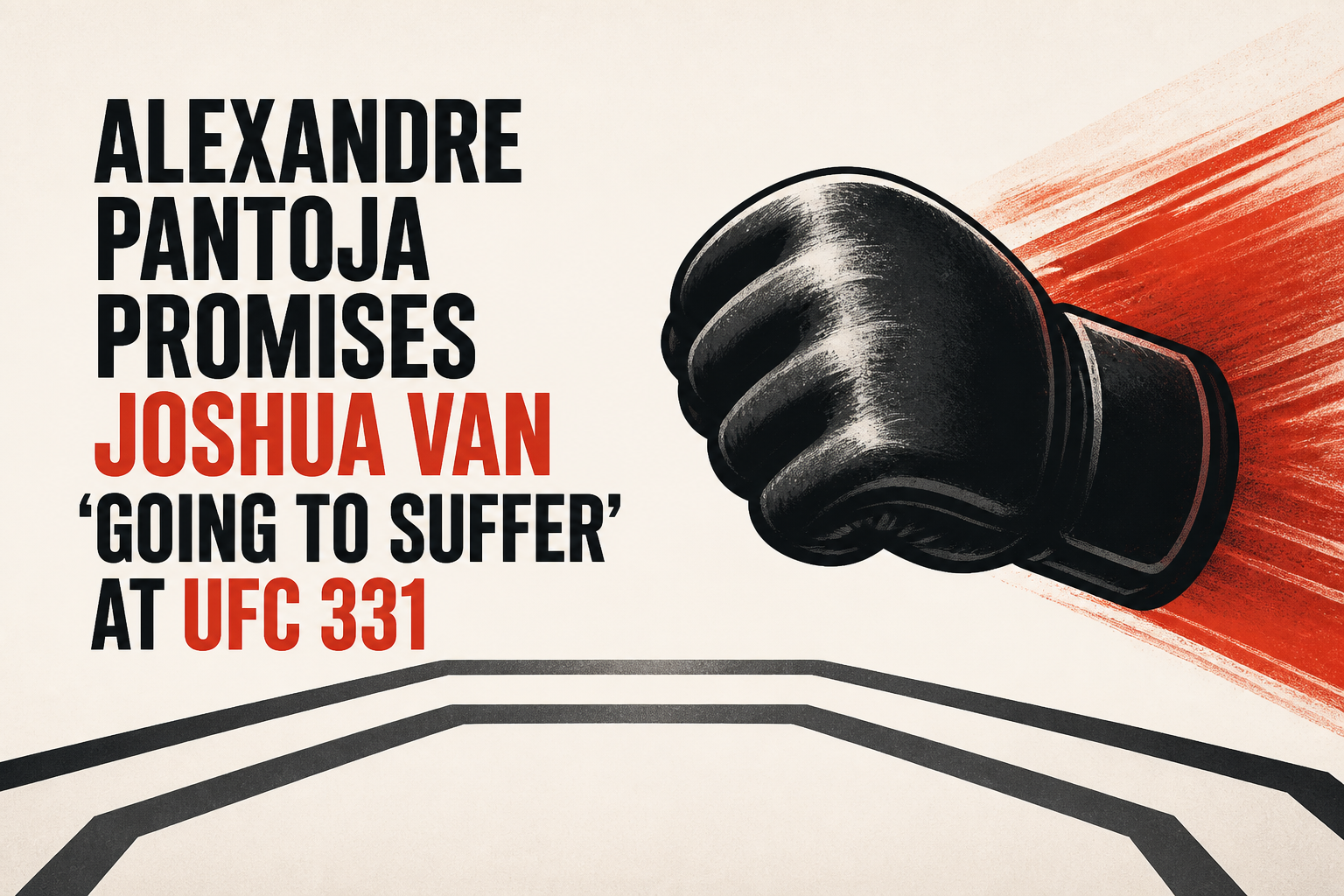 Alexandre Pantoja promises Joshua Van is ‘going to suffer’ at UFC 331